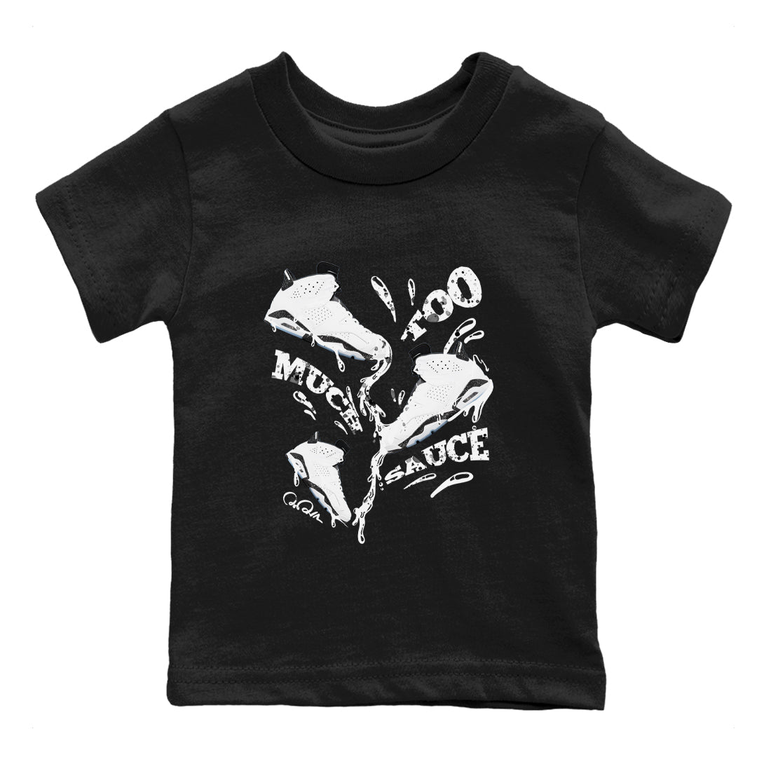 Too Much Sauce snkmatch Tees Kids - Air Jordan 6 White Black