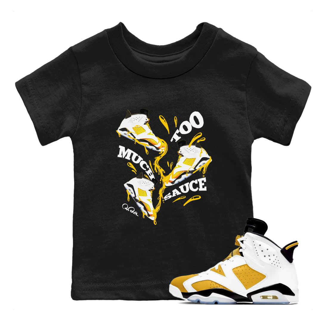 Too Much Sauce snkmatch Tee Kids - Air Jordan 6 Yellow Ochre