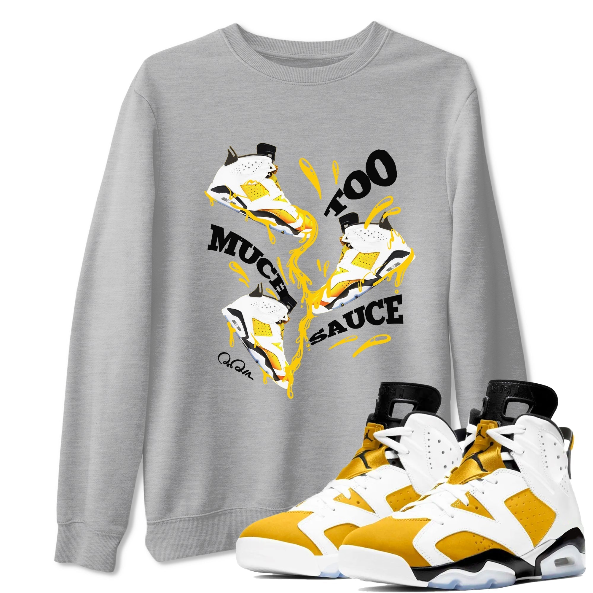 Too Much Sauce snkmatch Tee - Air Jordan 6 Yellow Ochre