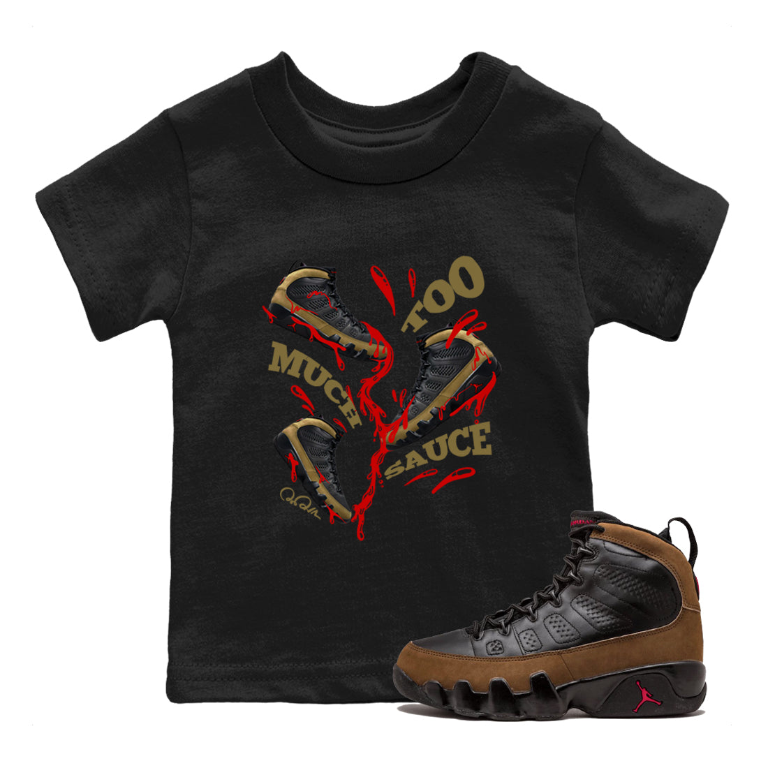 Too Much Sauce snkmatch Tees Kids - Air Jordan 9 Olive
