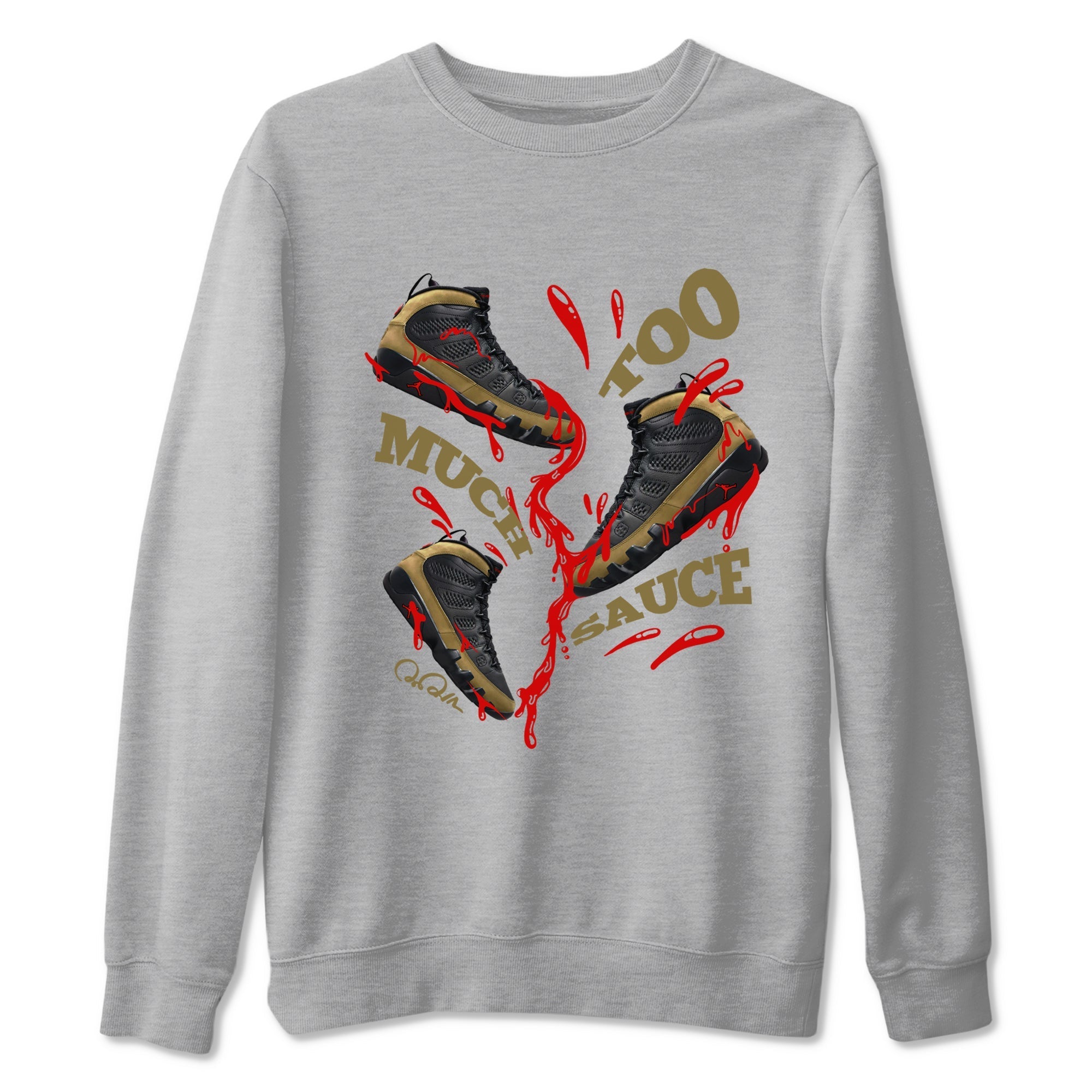 Too Much Sauce snkmatch Tees - Air Jordan 9 Olive
