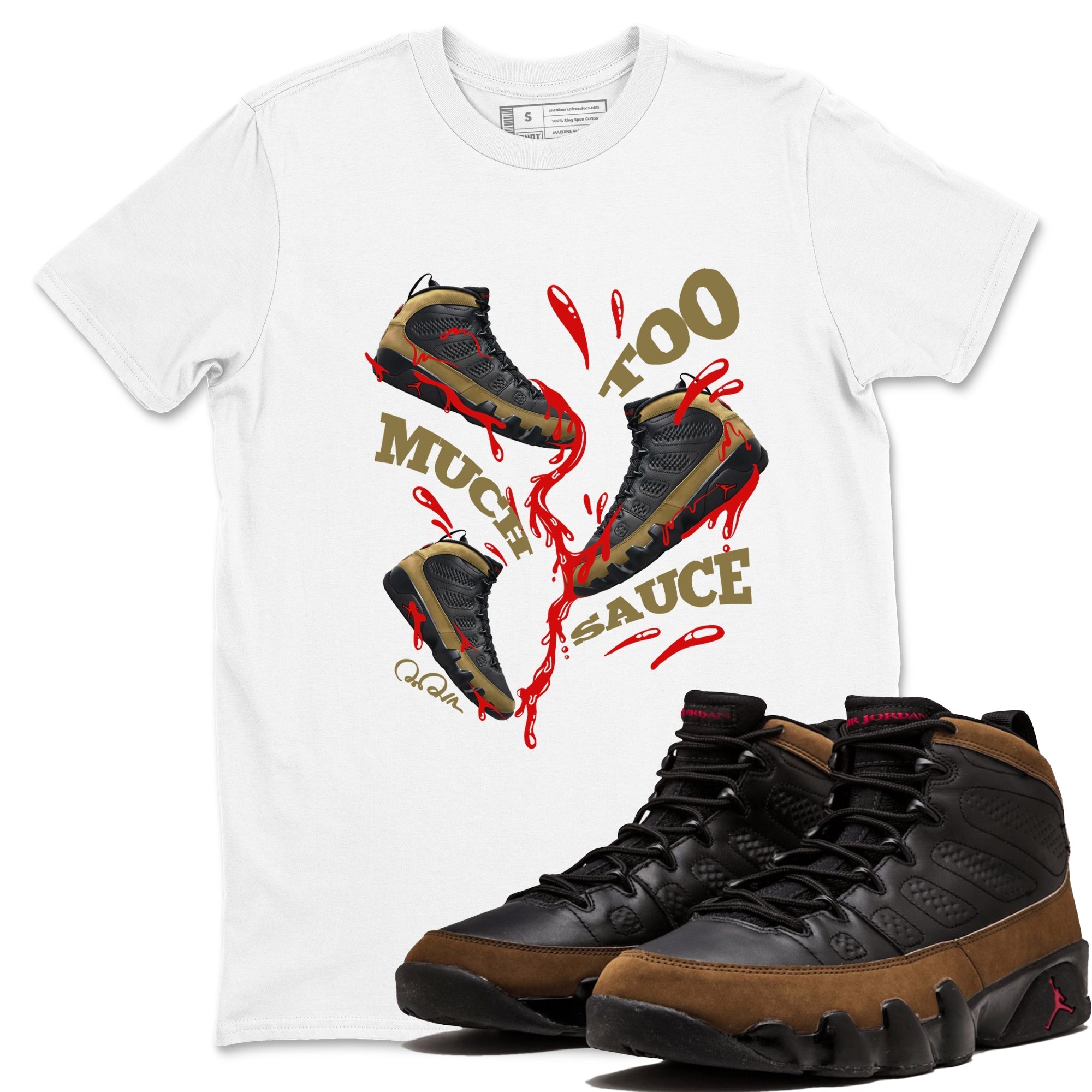 Too Much Sauce snkmatch Tees - Air Jordan 9 Olive