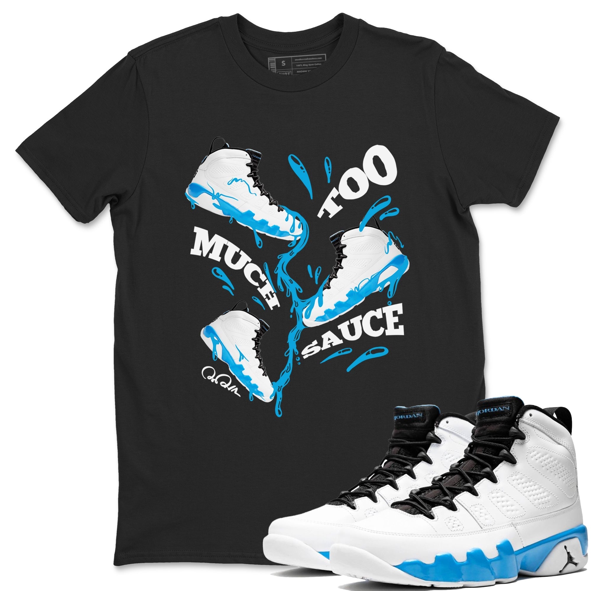 Too Much Sauce snkmatch Tees - Air Jordan 9 Powder Blue