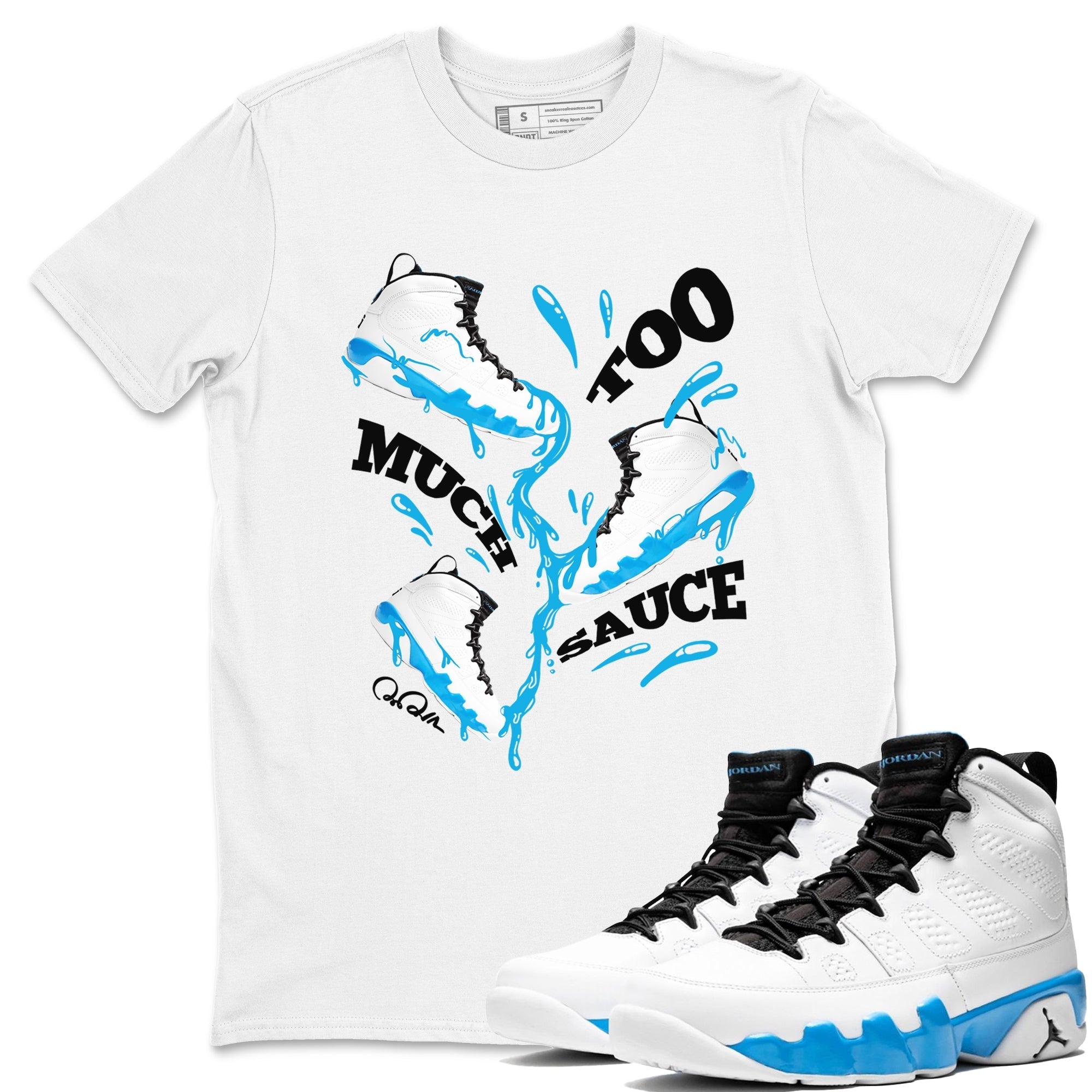 Too Much Sauce snkmatch Tees - Air Jordan 9 Powder Blue