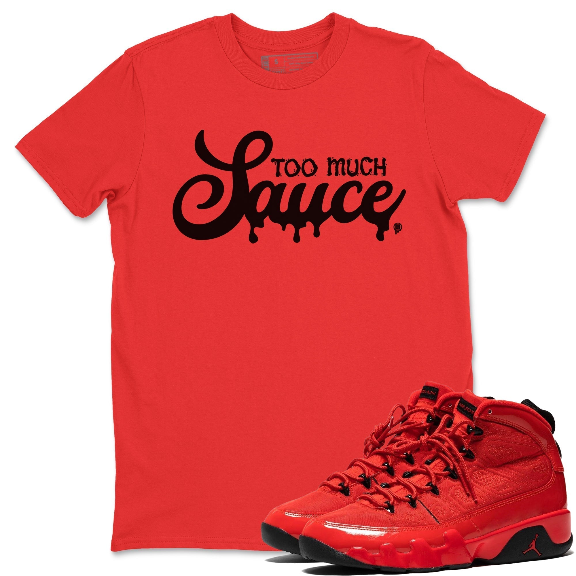 Too Much Sauce Unisex Tops - Air Jordan 9 Chile Red