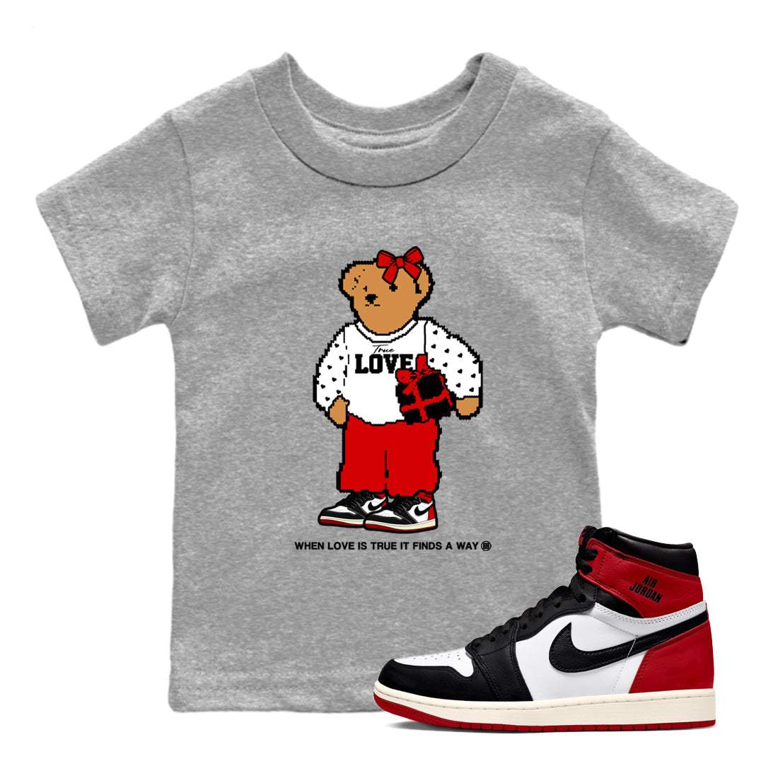 True Love Bear snkmatch Tees Kids - Air Jordan 1 Black Toe Reimagined