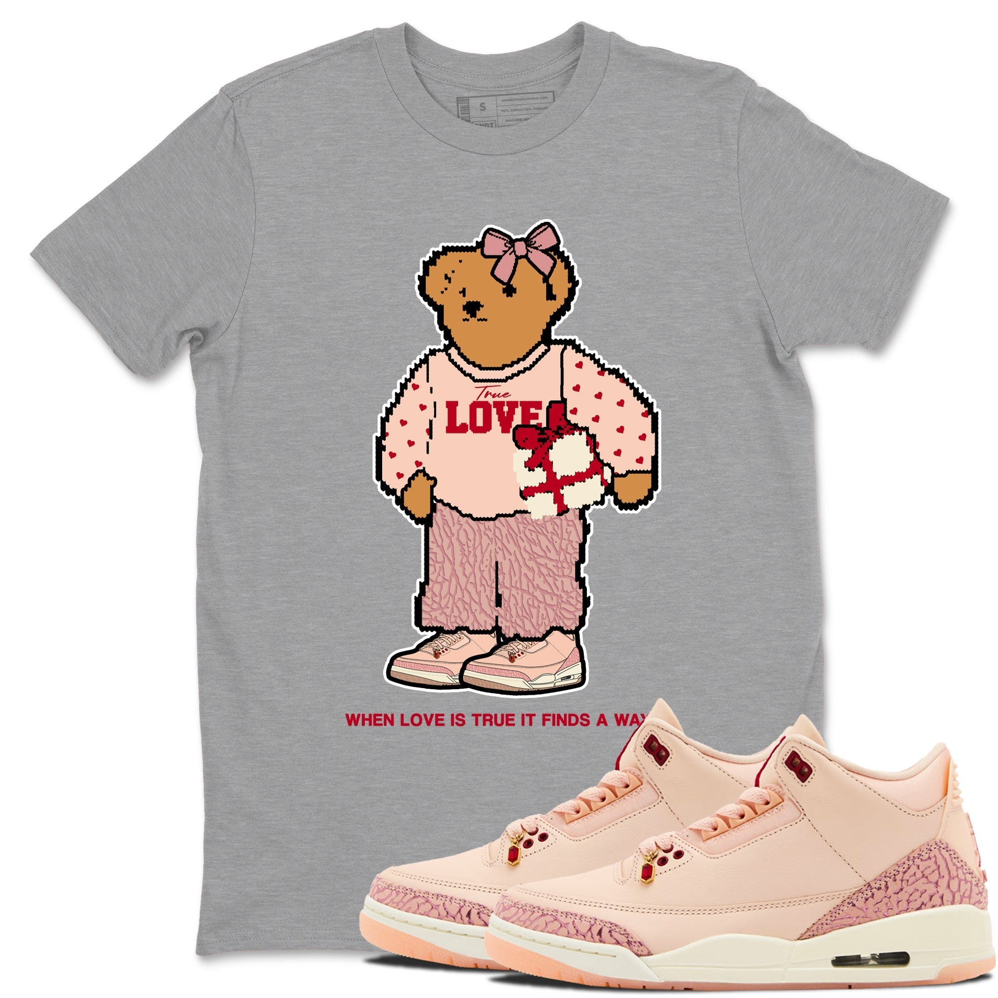 True Love Bear snkmatch Tees - Air Jordan 3 Valentines Day