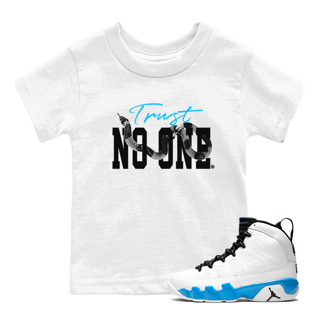 Trust No One snkmatch Tees Kids - Air Jordan 9 Powder Blue
