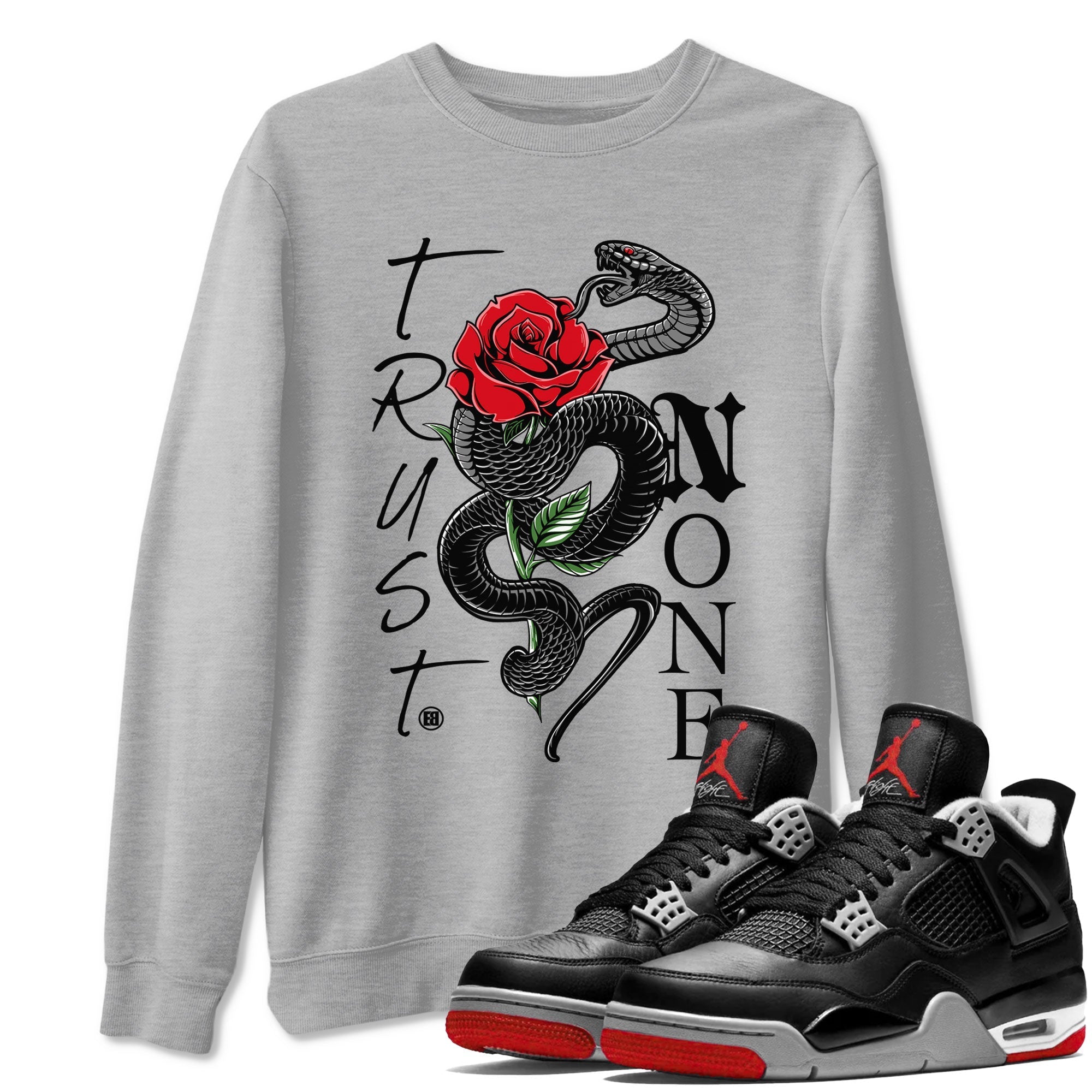 Trust None snkmatch Tees - Air Jordan 4 Bred Reimagined