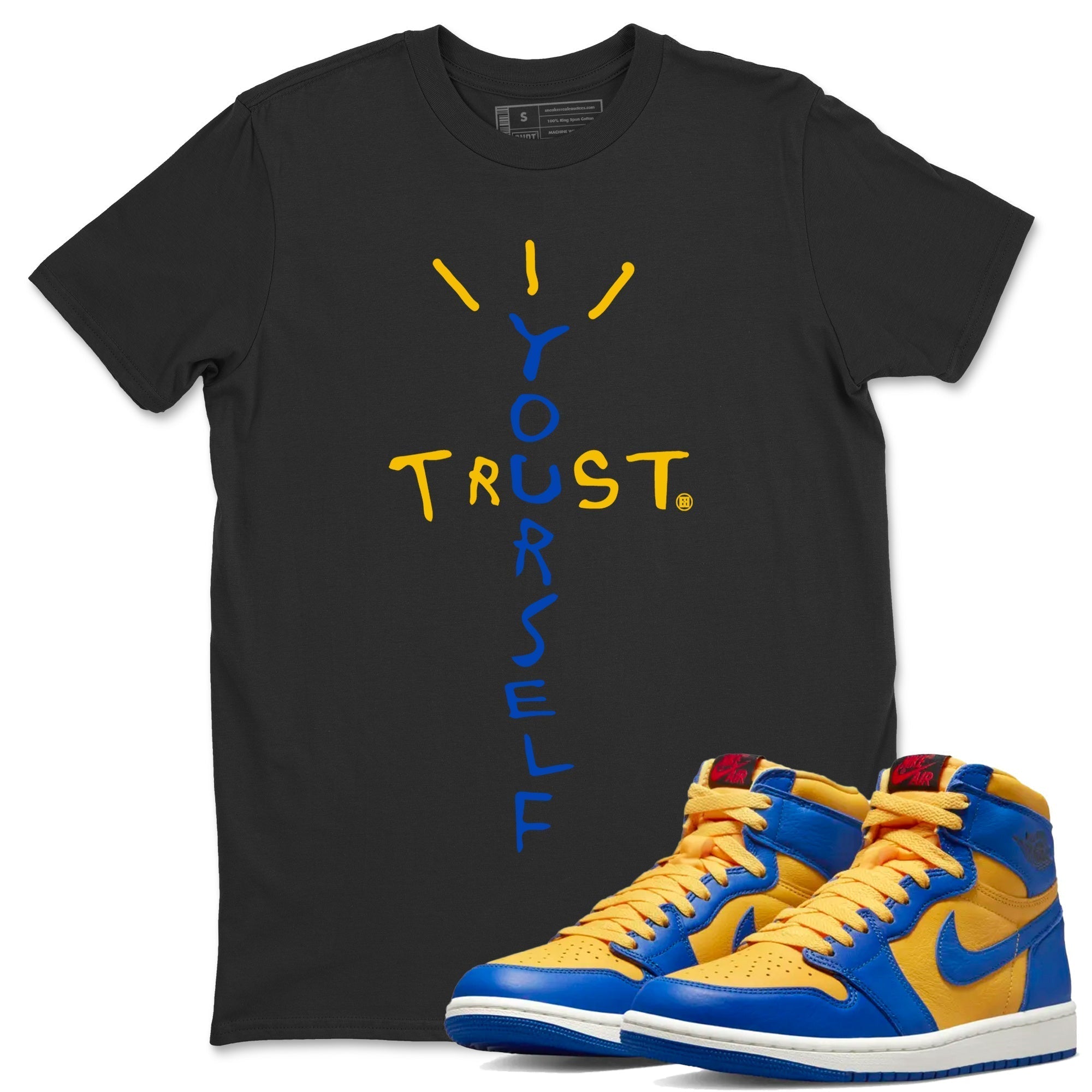 Trust Yourself Unisex Tops - Air Jordan 1 Game Royal Varsity Maize