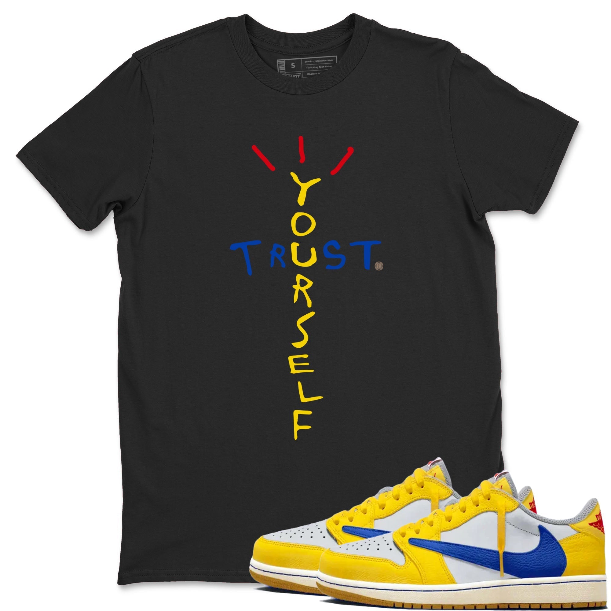 Trust Yourself snkmatch Tees - Air Jordan 1 Travis Scott Canary