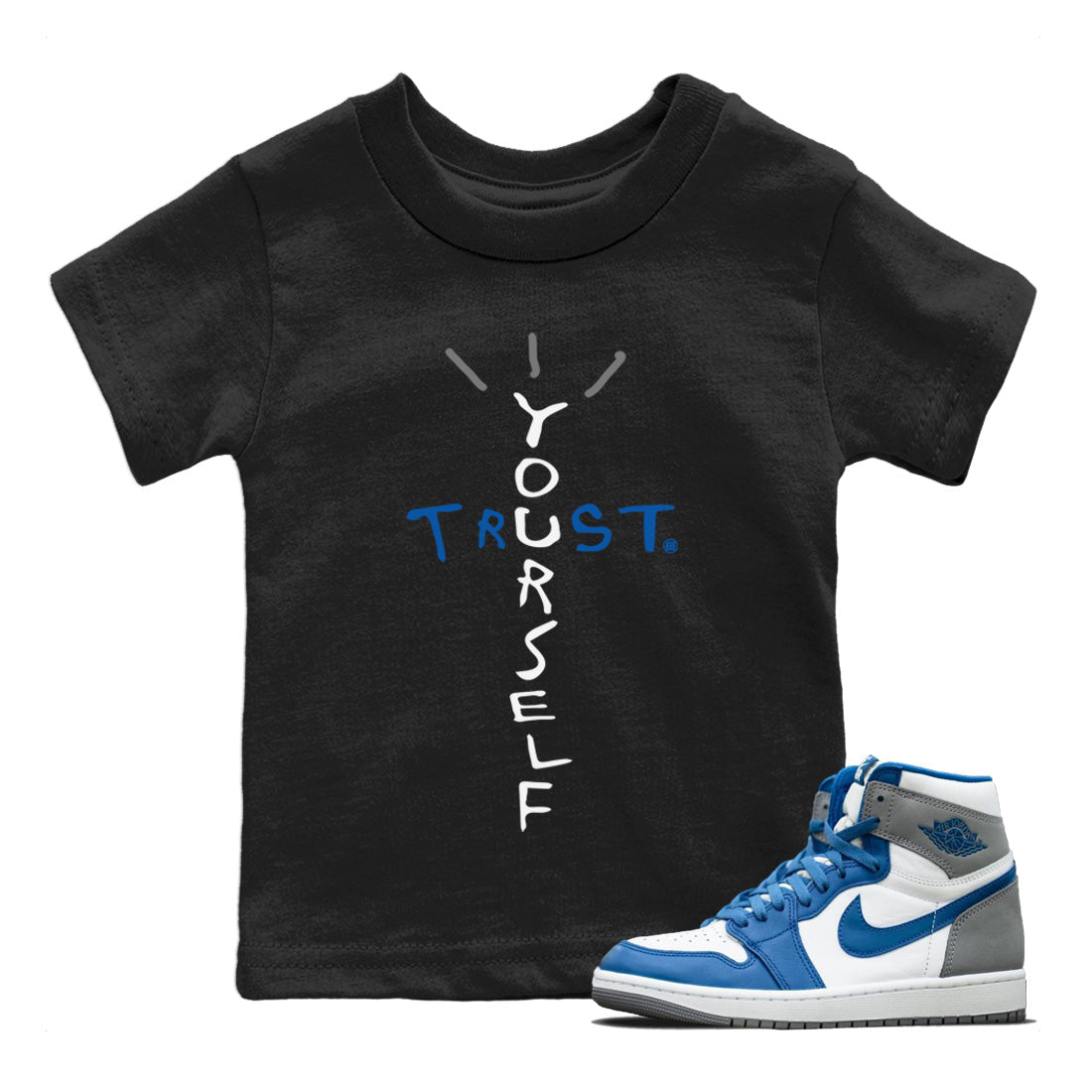 Trust Yourself Kids Tops - Air Jordan 1 True Blue
