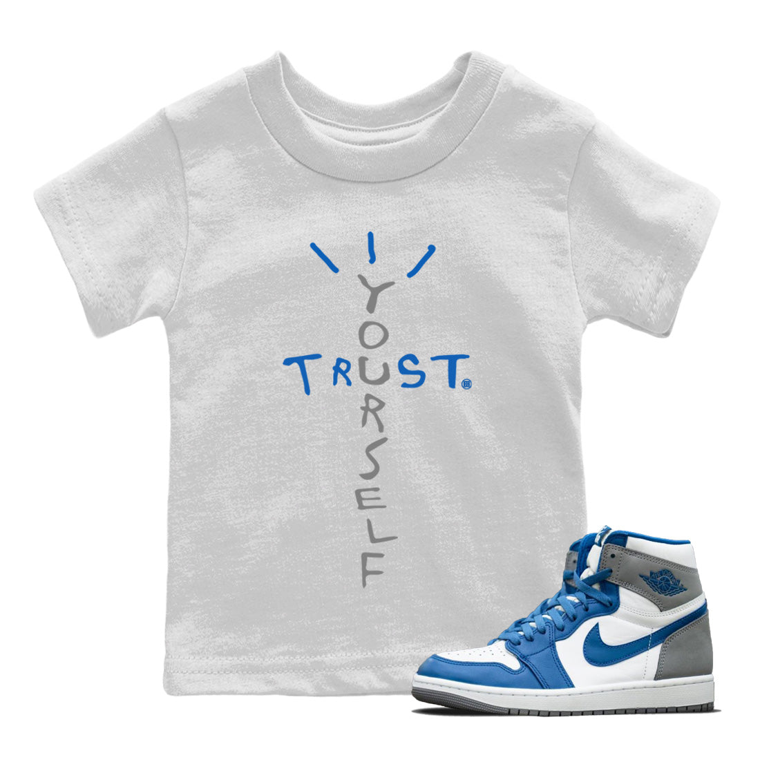 Trust Yourself Kids Tops - Air Jordan 1 True Blue