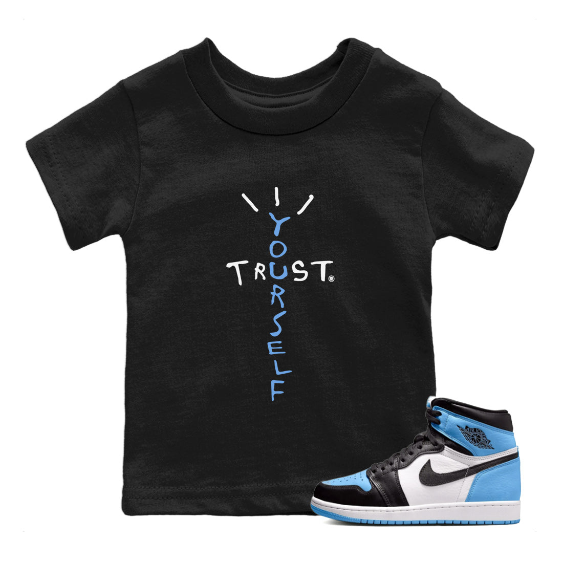 Trust Yourself Kids Tops - Air Jordan 1 UNC Toe