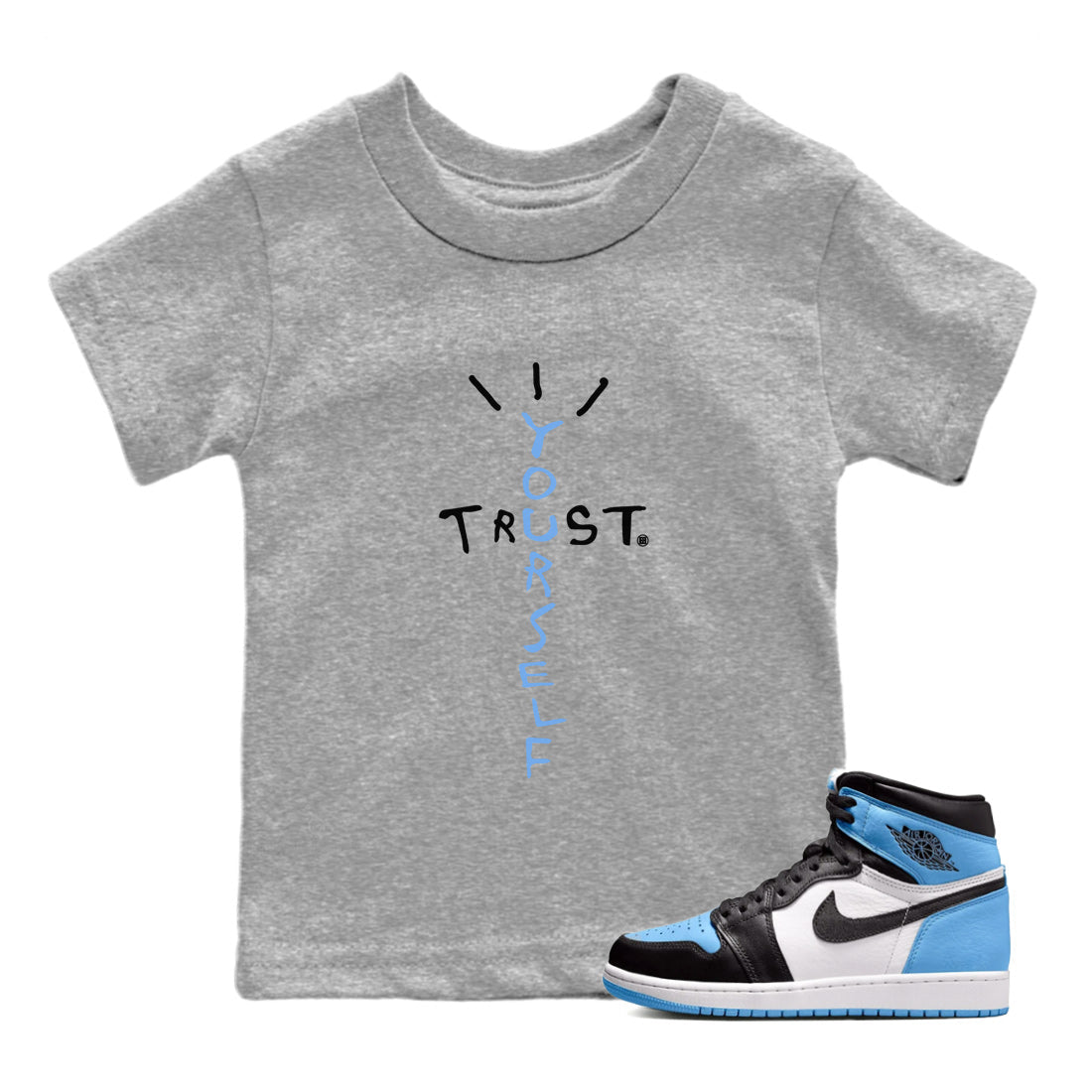 Trust Yourself Kids Tops - Air Jordan 1 UNC Toe