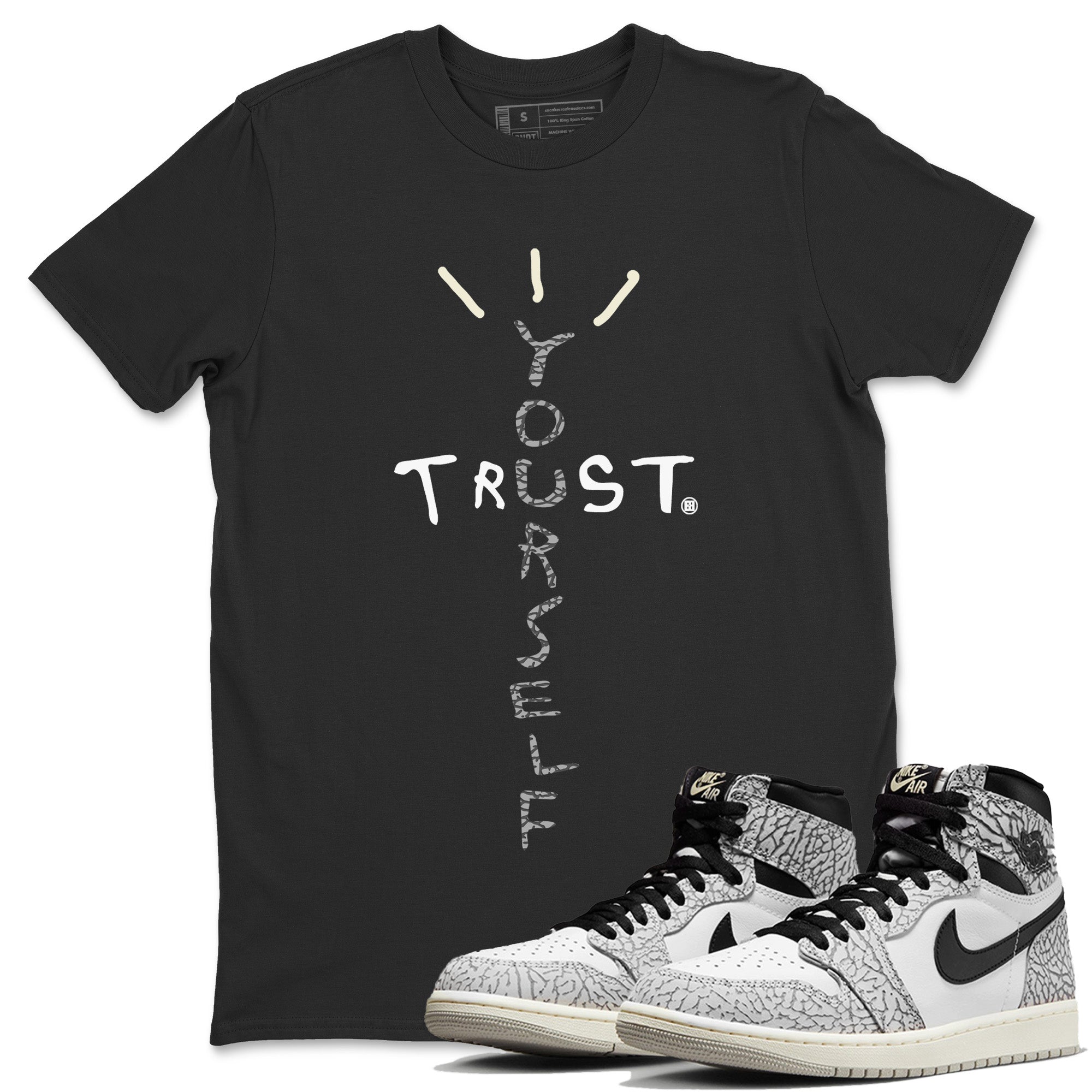 Trust Yourself Unisex Tops - Air Jordan 1 White Cement