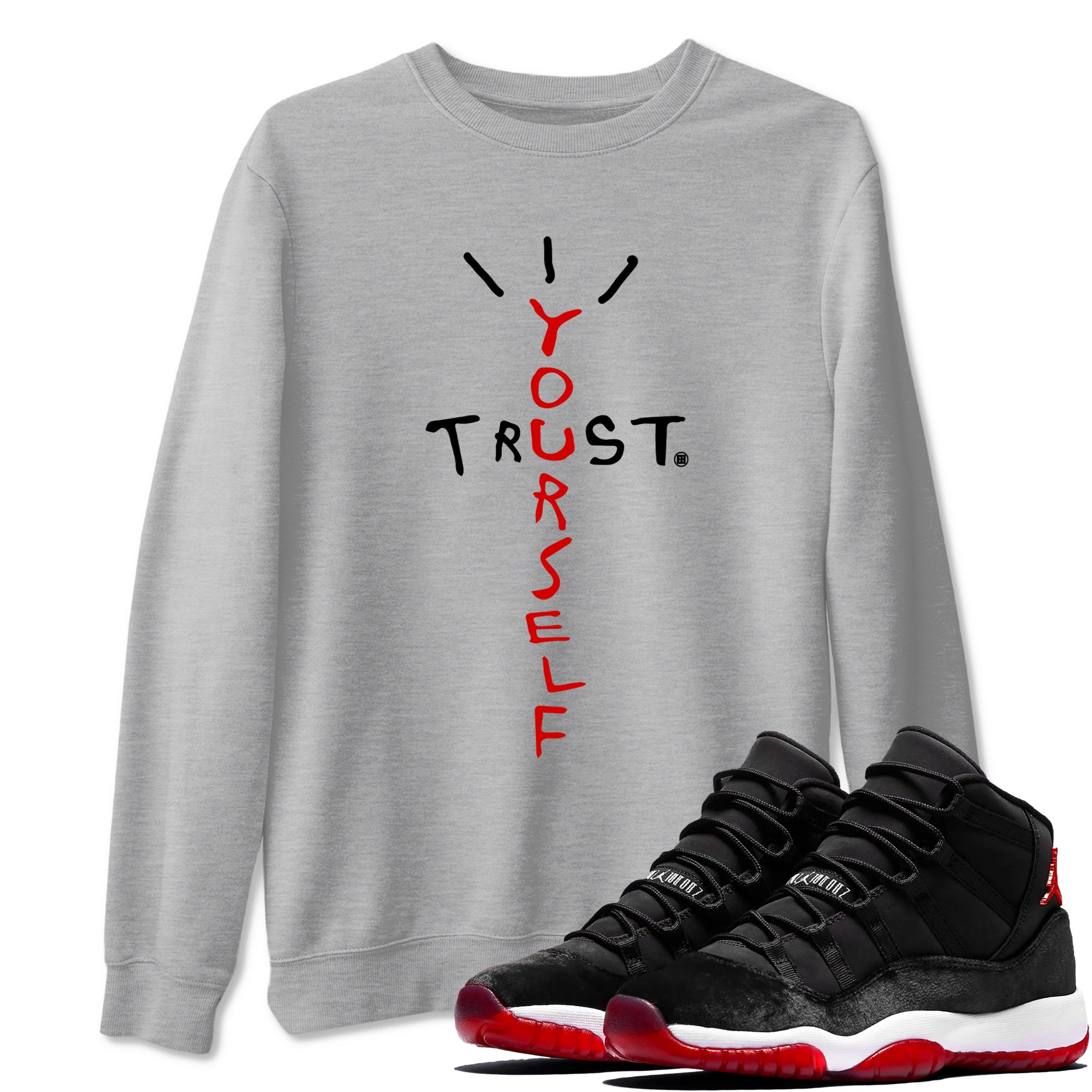 Trust Yourself snkmatch Tees - Air Jordan 11 Bred Velvet