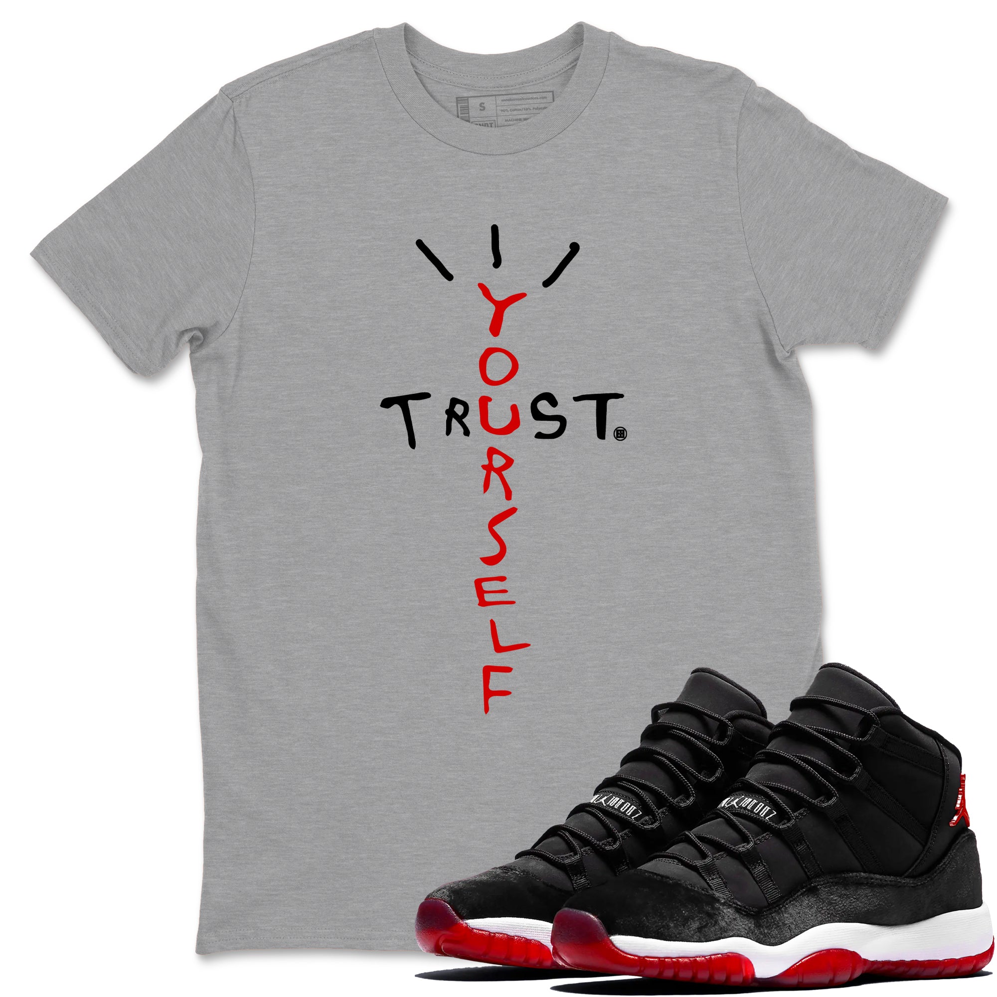 Trust Yourself snkmatch Tees - Air Jordan 11 Bred Velvet