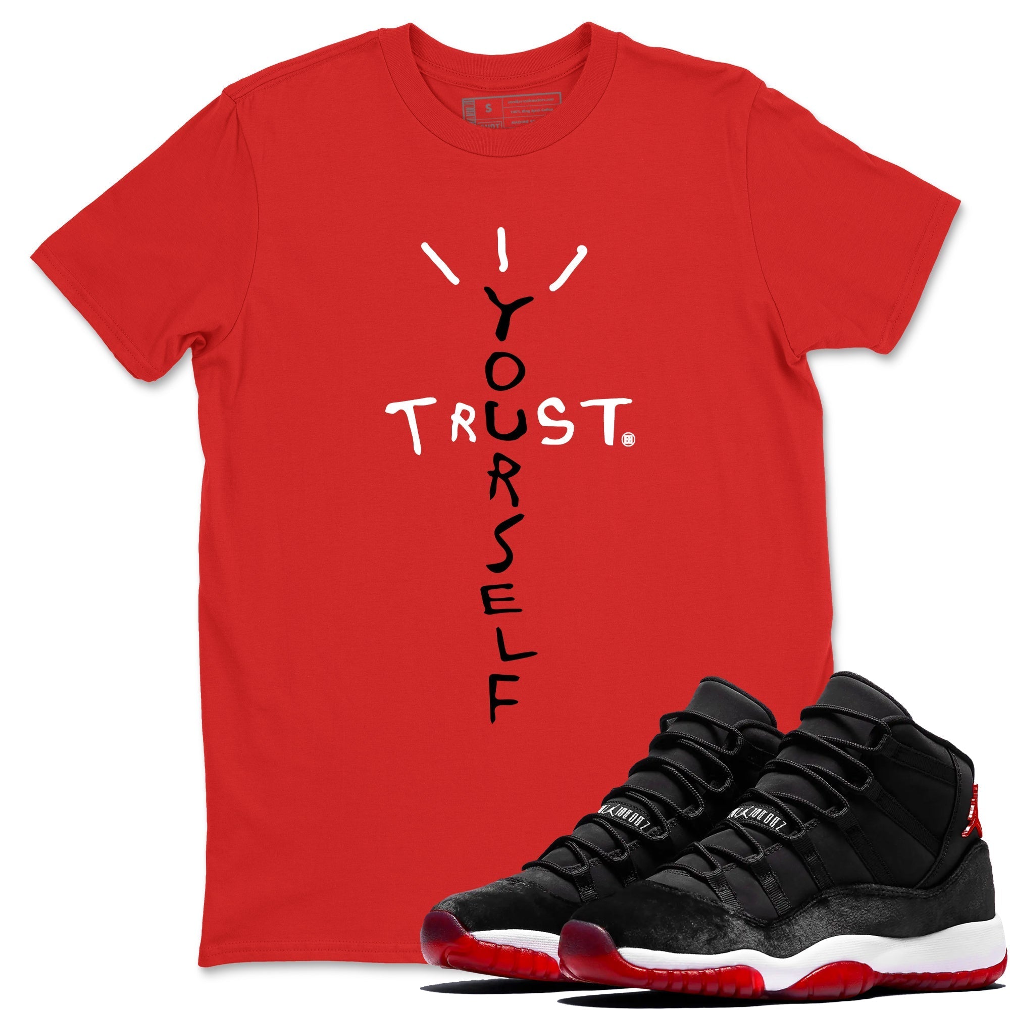 Trust Yourself snkmatch Tees - Air Jordan 11 Bred Velvet