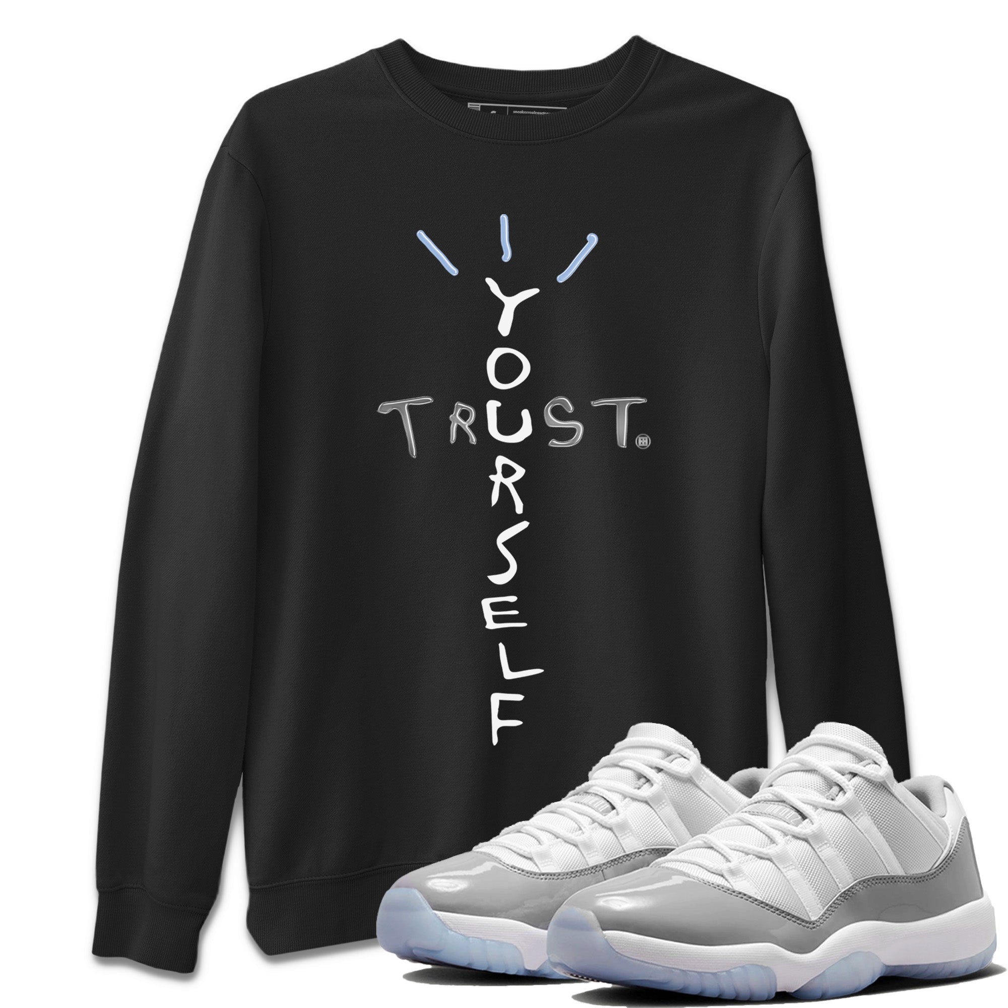 Trust Yourself Unisex Tops - Air Jordan 11 White Cement