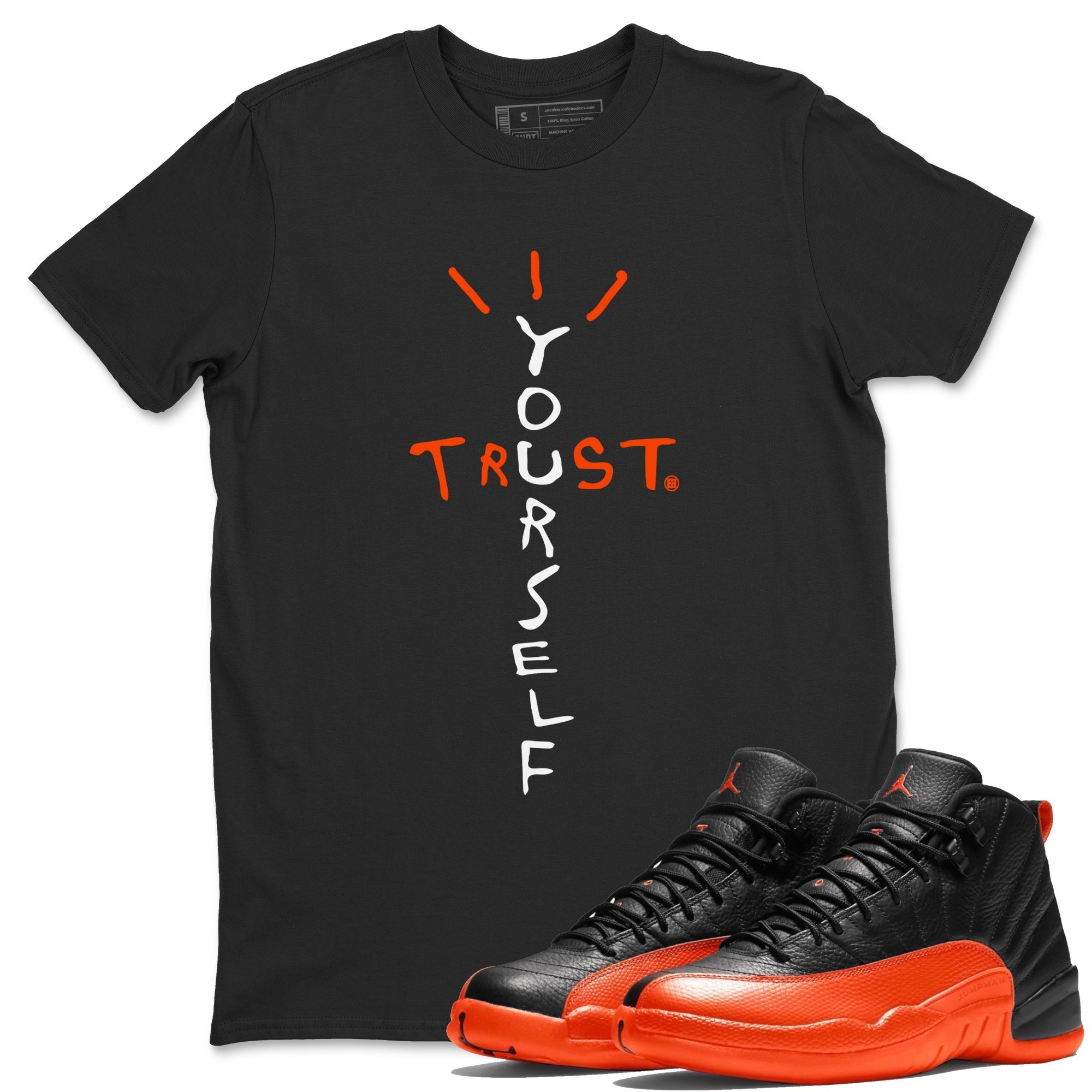 Trust Yourself Unisex Tops - Air Jordan 12 Brilliant Orange