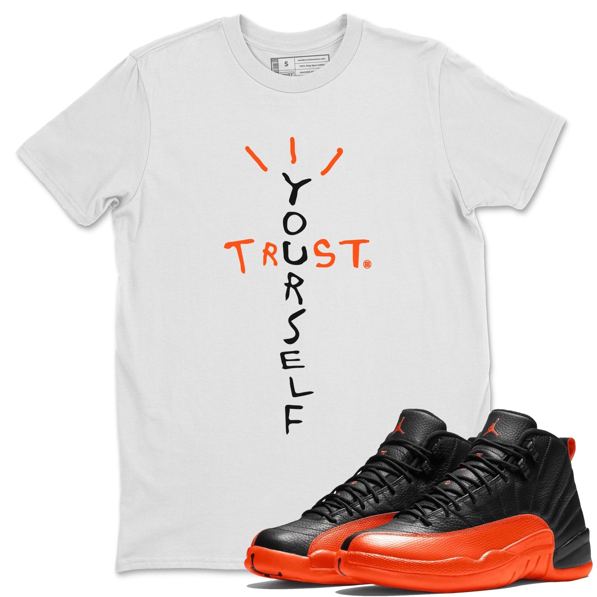 Trust Yourself Unisex Tops - Air Jordan 12 Brilliant Orange