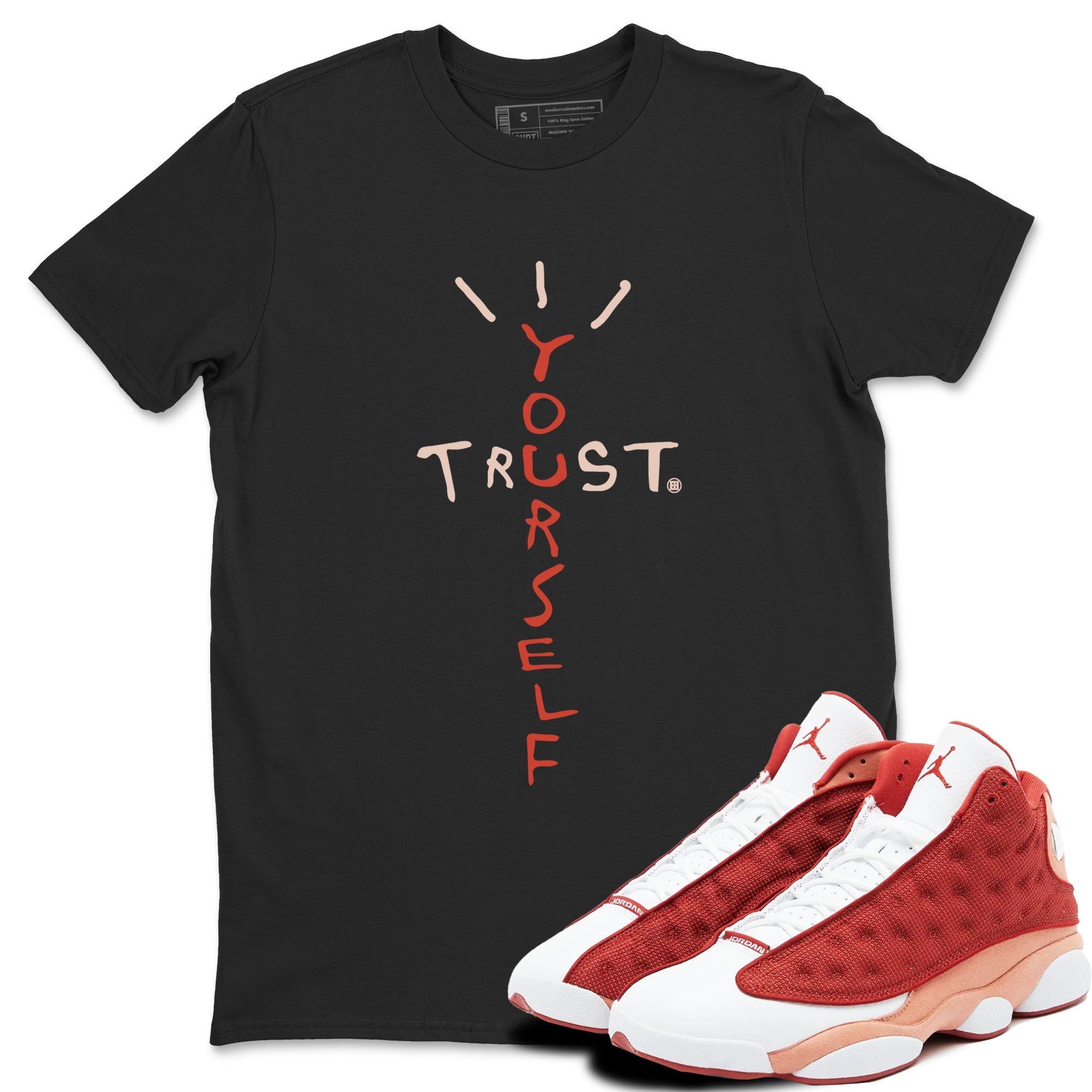 Trust Yourself snkmatch Tees - Air Jordan 13 Dune Red