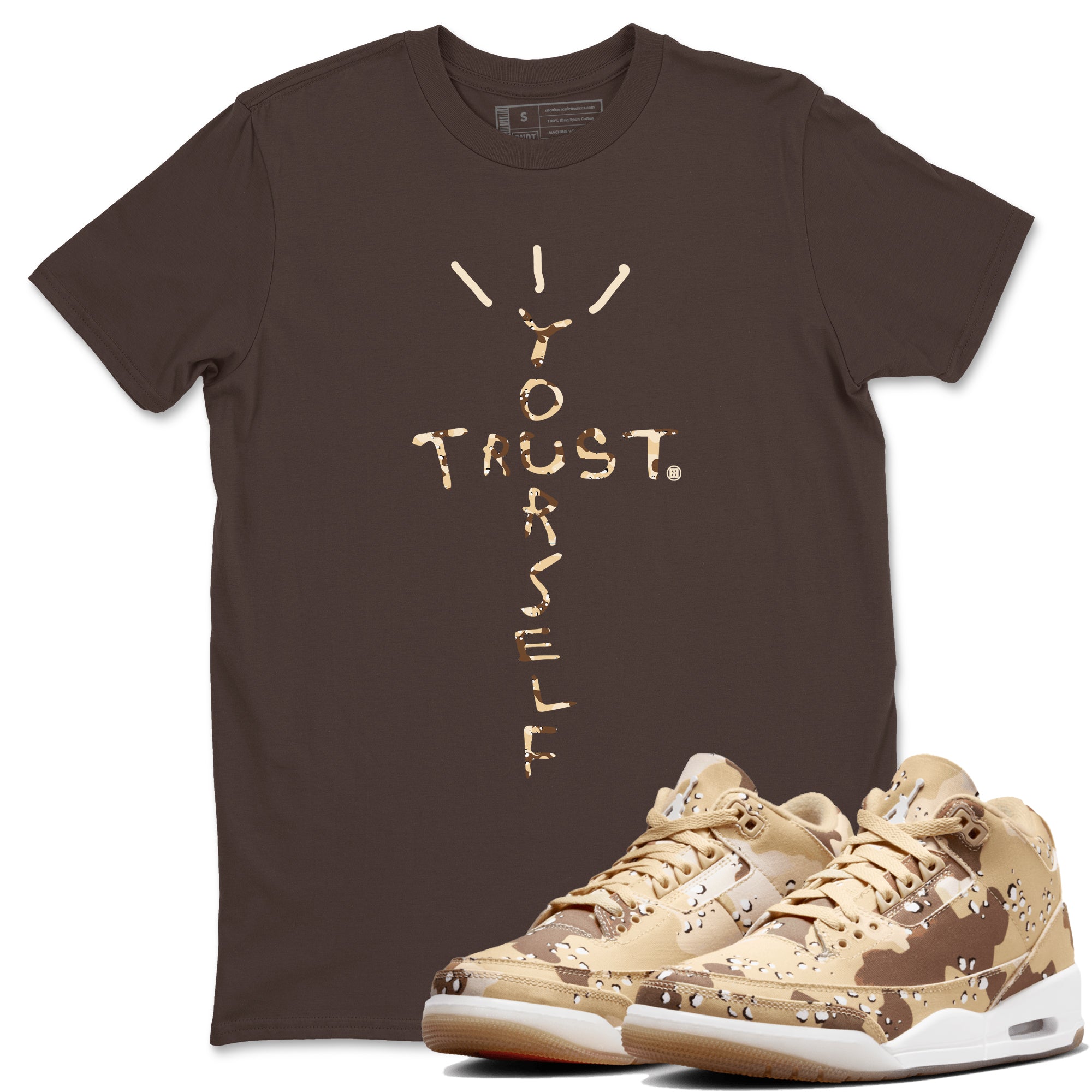 Trust Yourself snkmatch Tees - Air Jordan 3 Desert Camo
