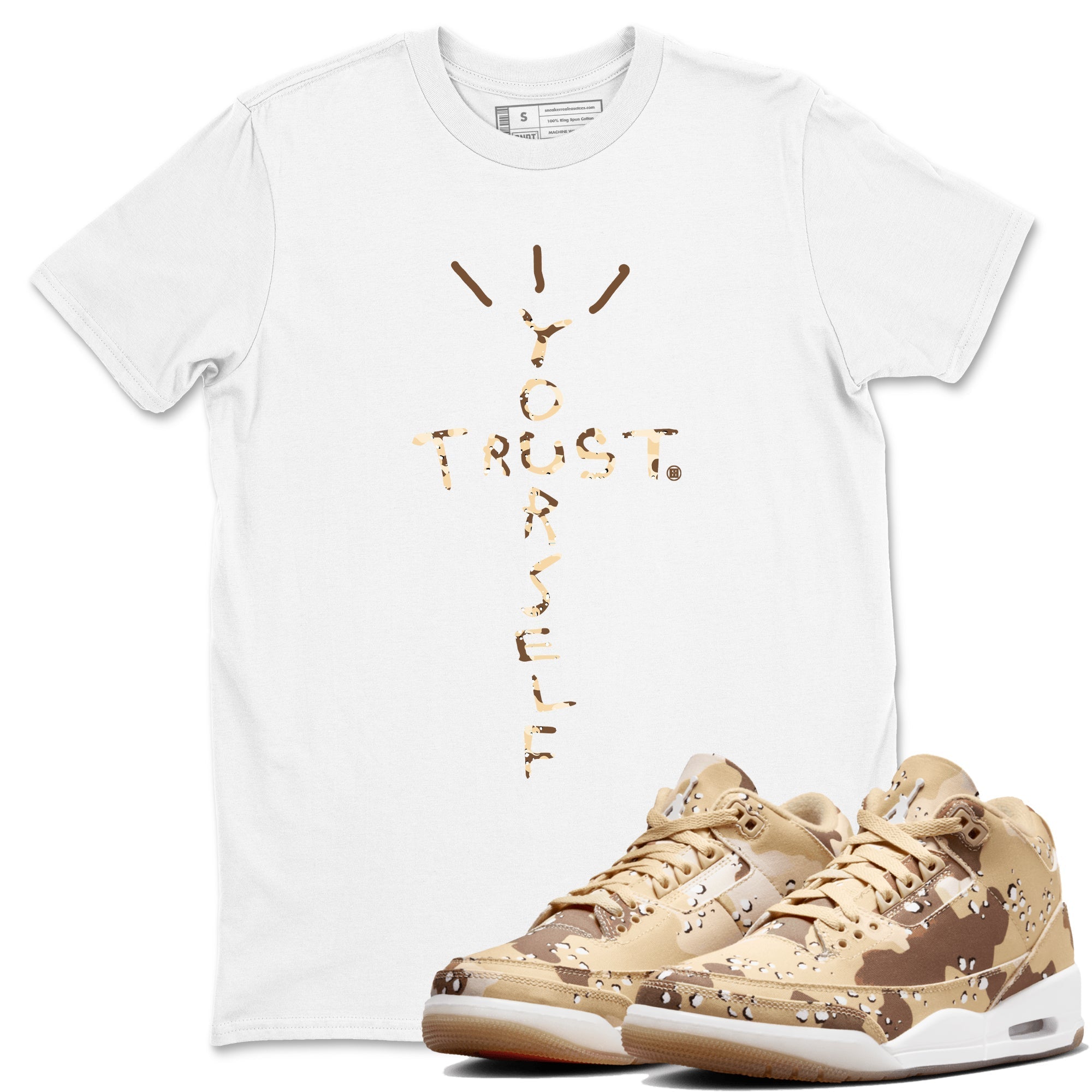 Trust Yourself snkmatch Tees - Air Jordan 3 Desert Camo