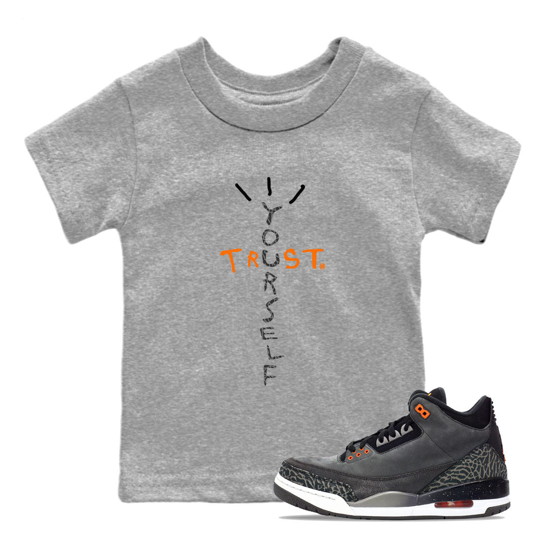 Trust Yourself snkmatch Tee Kids - Air Jordan 3 Fear