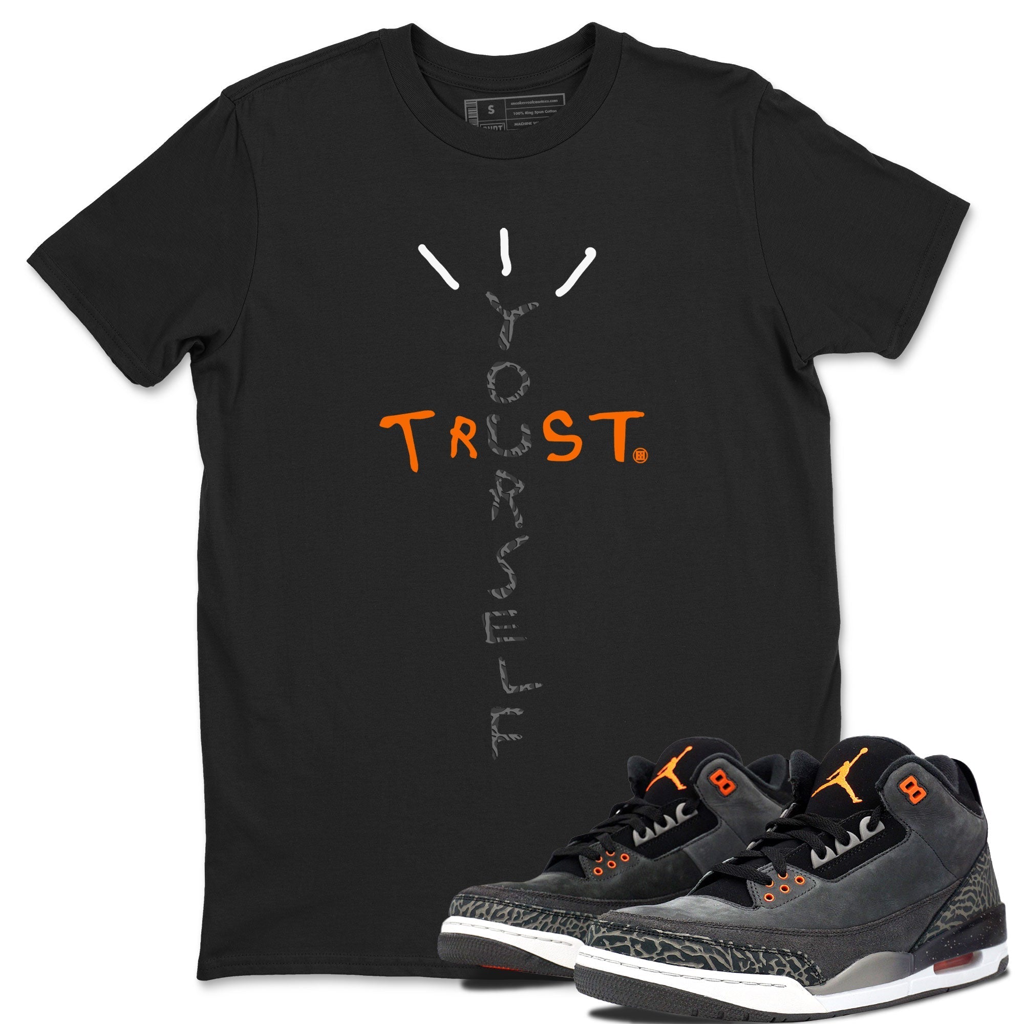 Trust Yourself snkmatch Tee - Air Jordan 3 Fear
