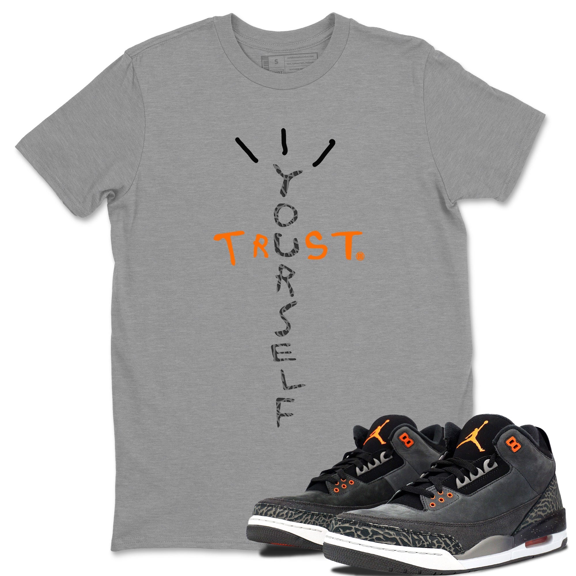 Trust Yourself snkmatch Tee - Air Jordan 3 Fear