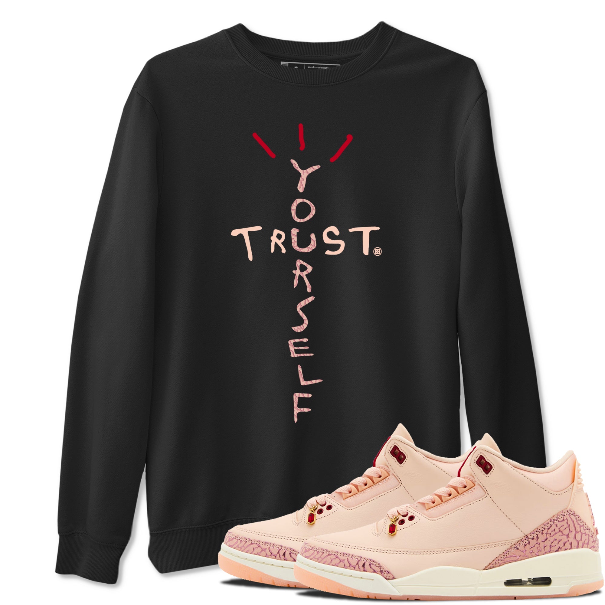 Trust Yourself snkmatch Tees - Air Jordan 3 Valentines Day