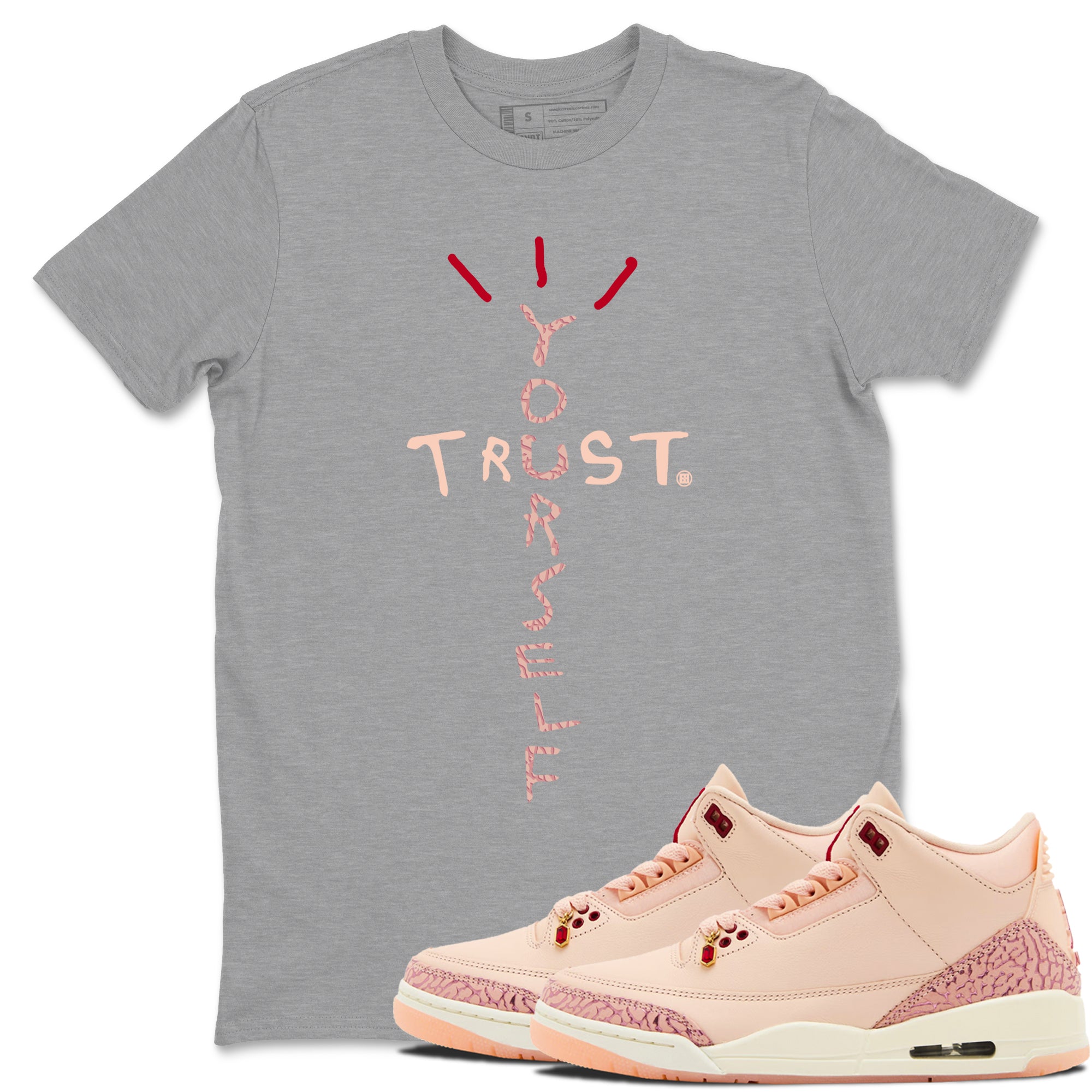 Trust Yourself snkmatch Tees - Air Jordan 3 Valentines Day