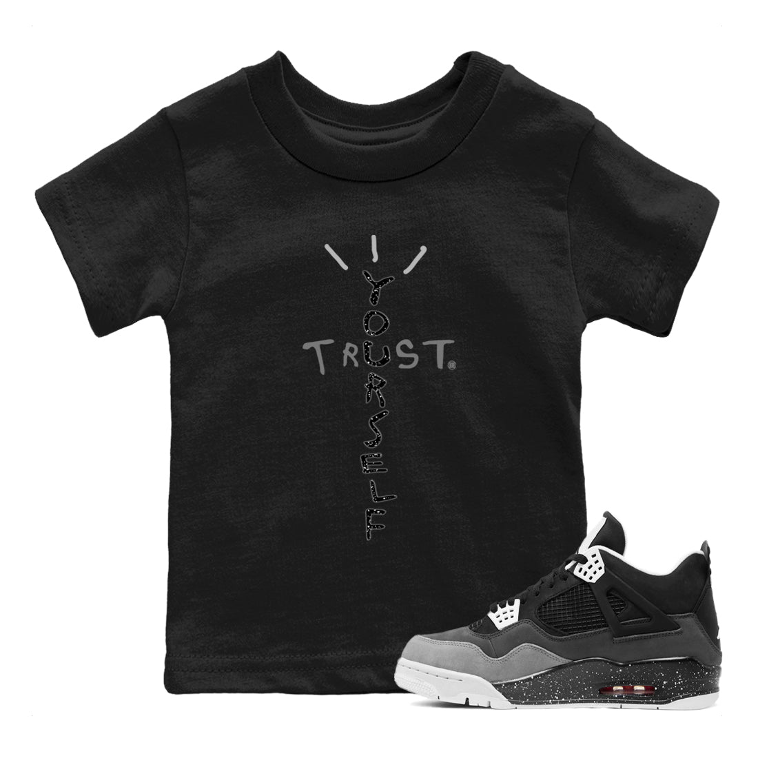 Trust Yourself snkmatch Tees Kids - Air Jordan 4 Fear
