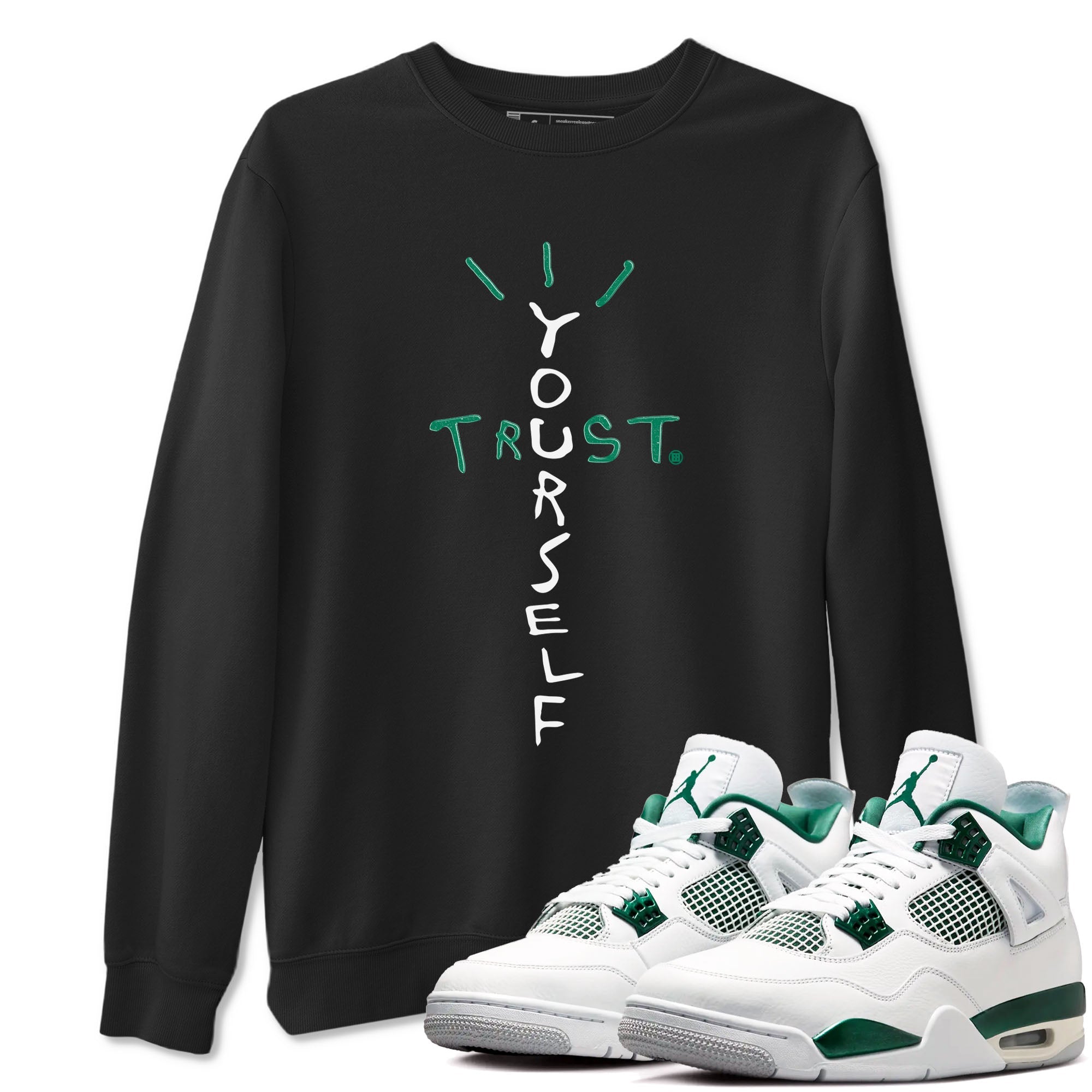 Trust Yourself snkmatch Tees - Air Jordan 4 Oxidized Green
