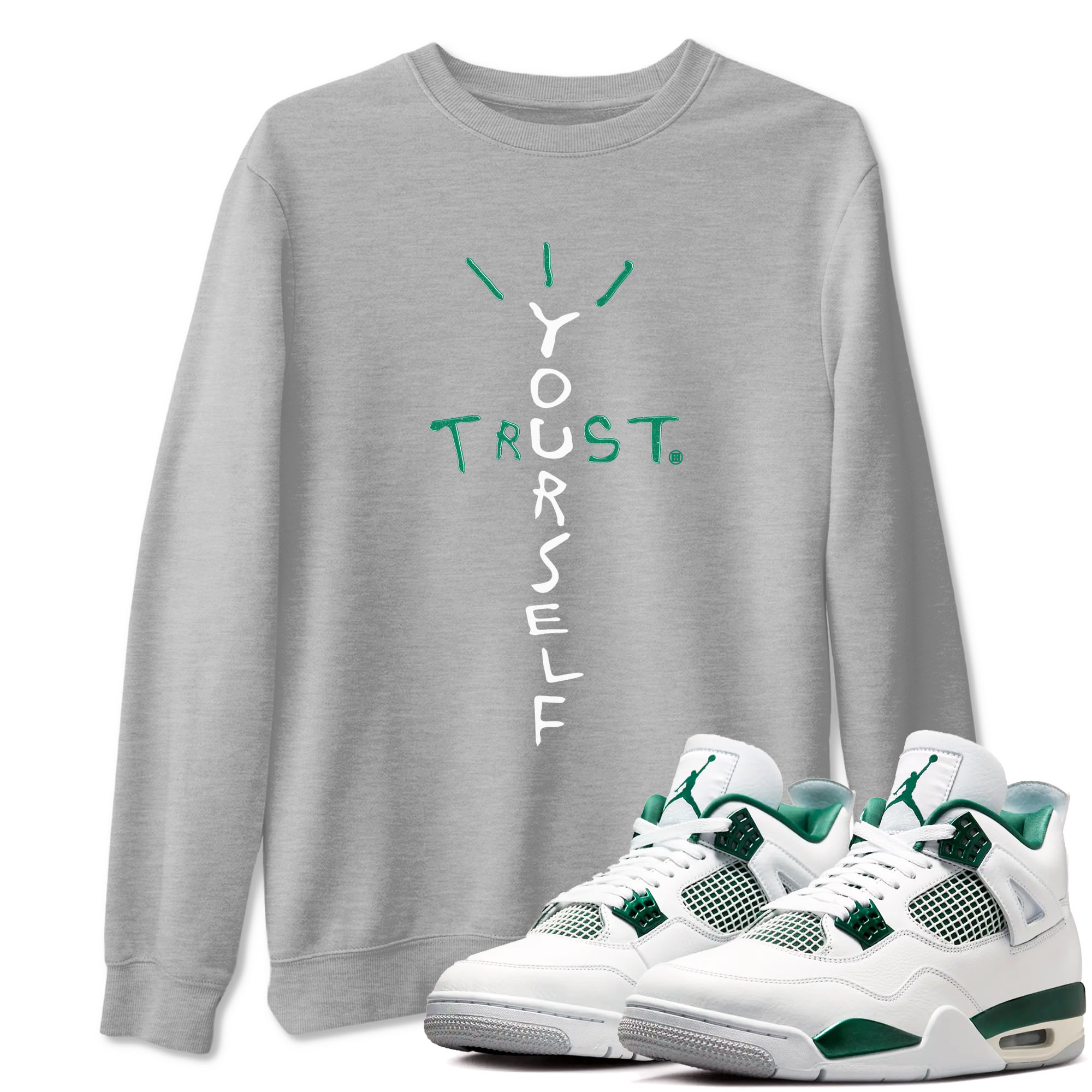 Trust Yourself snkmatch Tees - Air Jordan 4 Oxidized Green