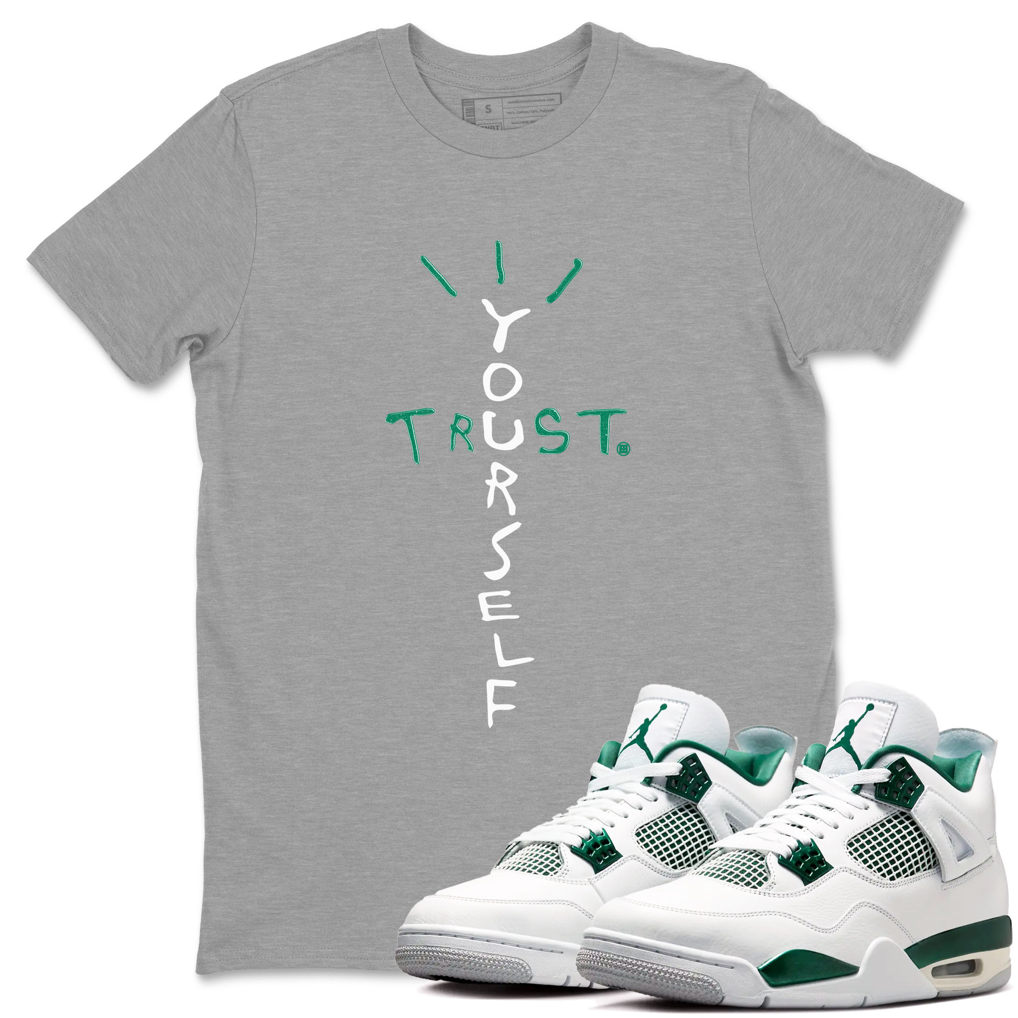 Trust Yourself snkmatch Tees - Air Jordan 4 Oxidized Green