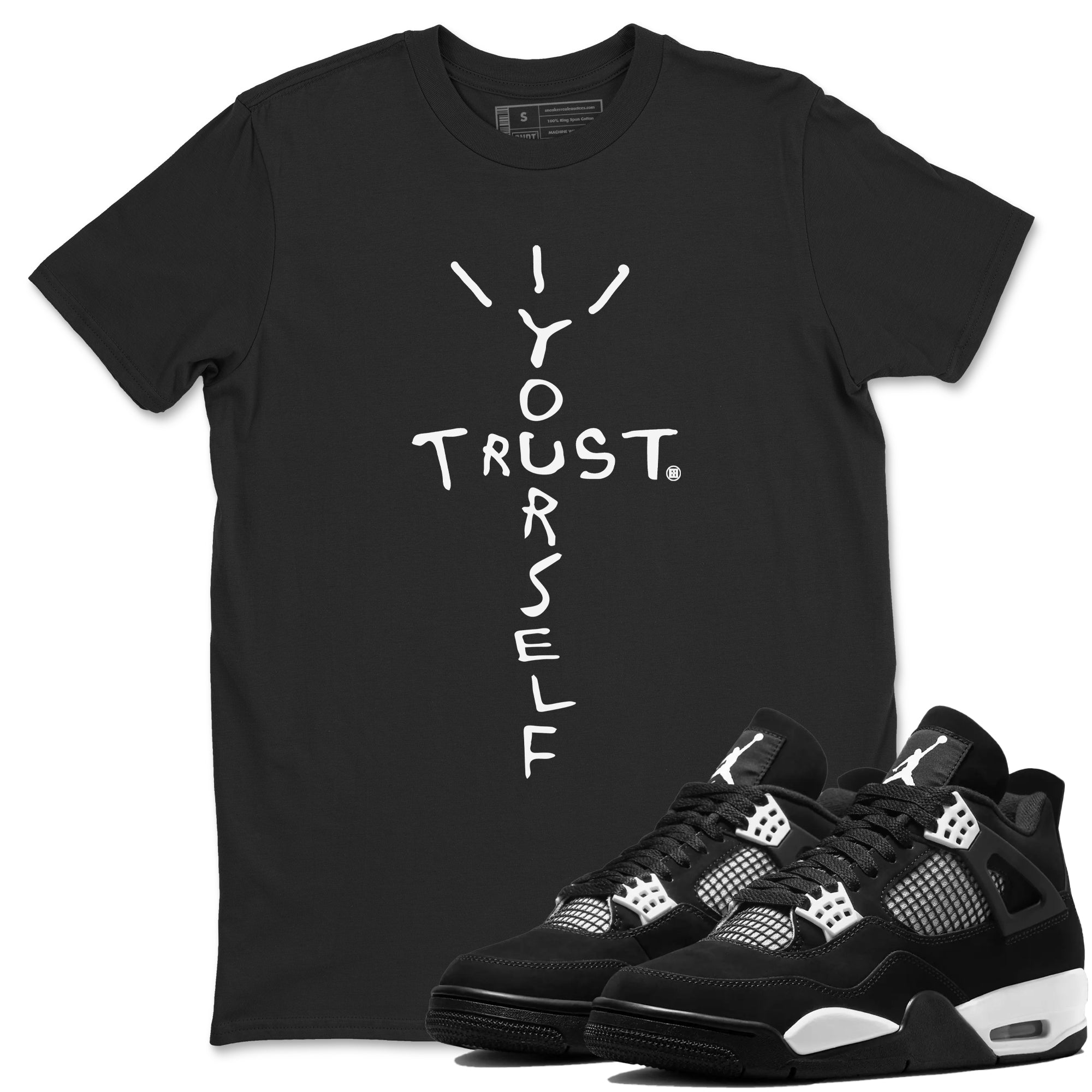 Trust Yourself snkmatch Tees - Air Jordan 4 White Thunder