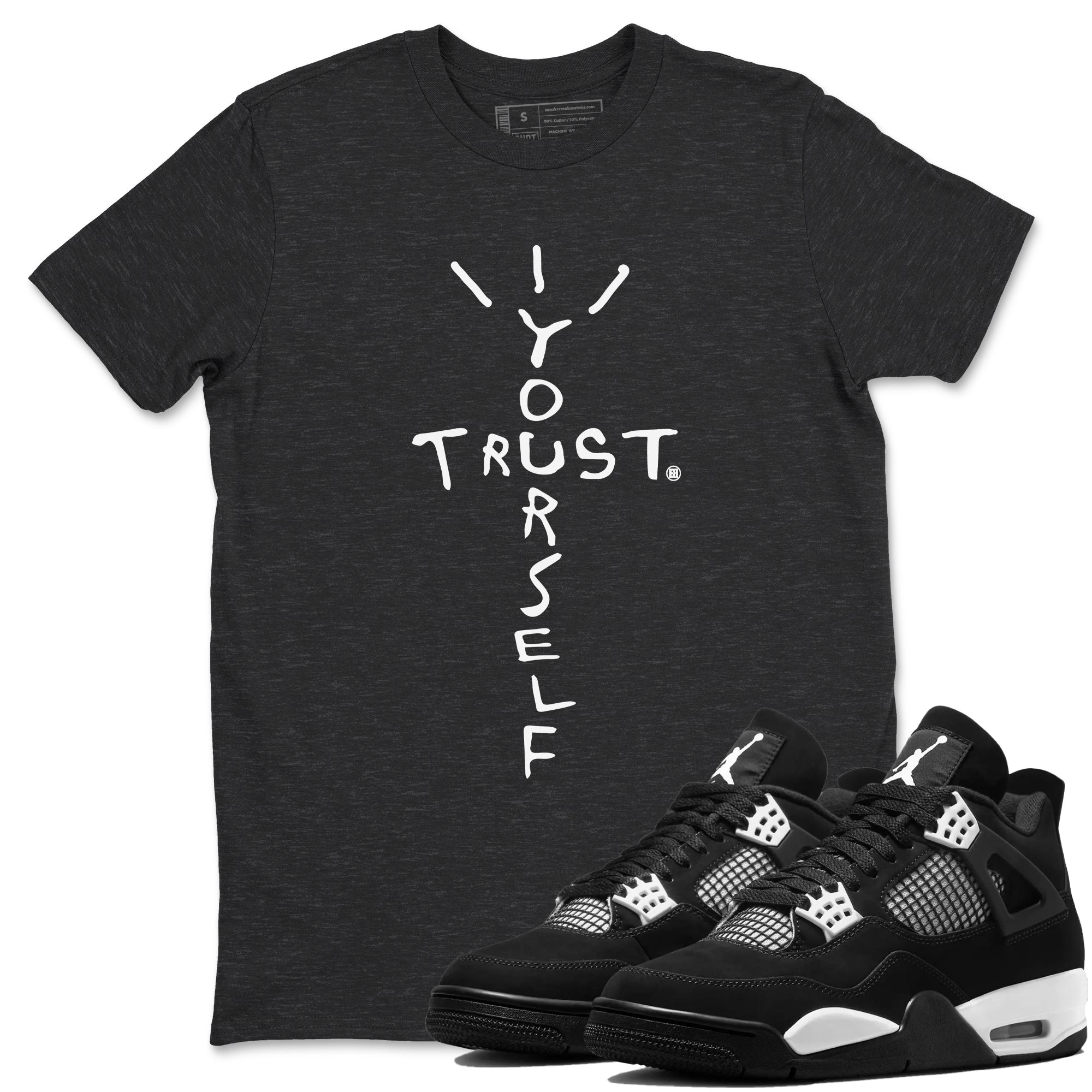 Trust Yourself snkmatch Tees - Air Jordan 4 White Thunder
