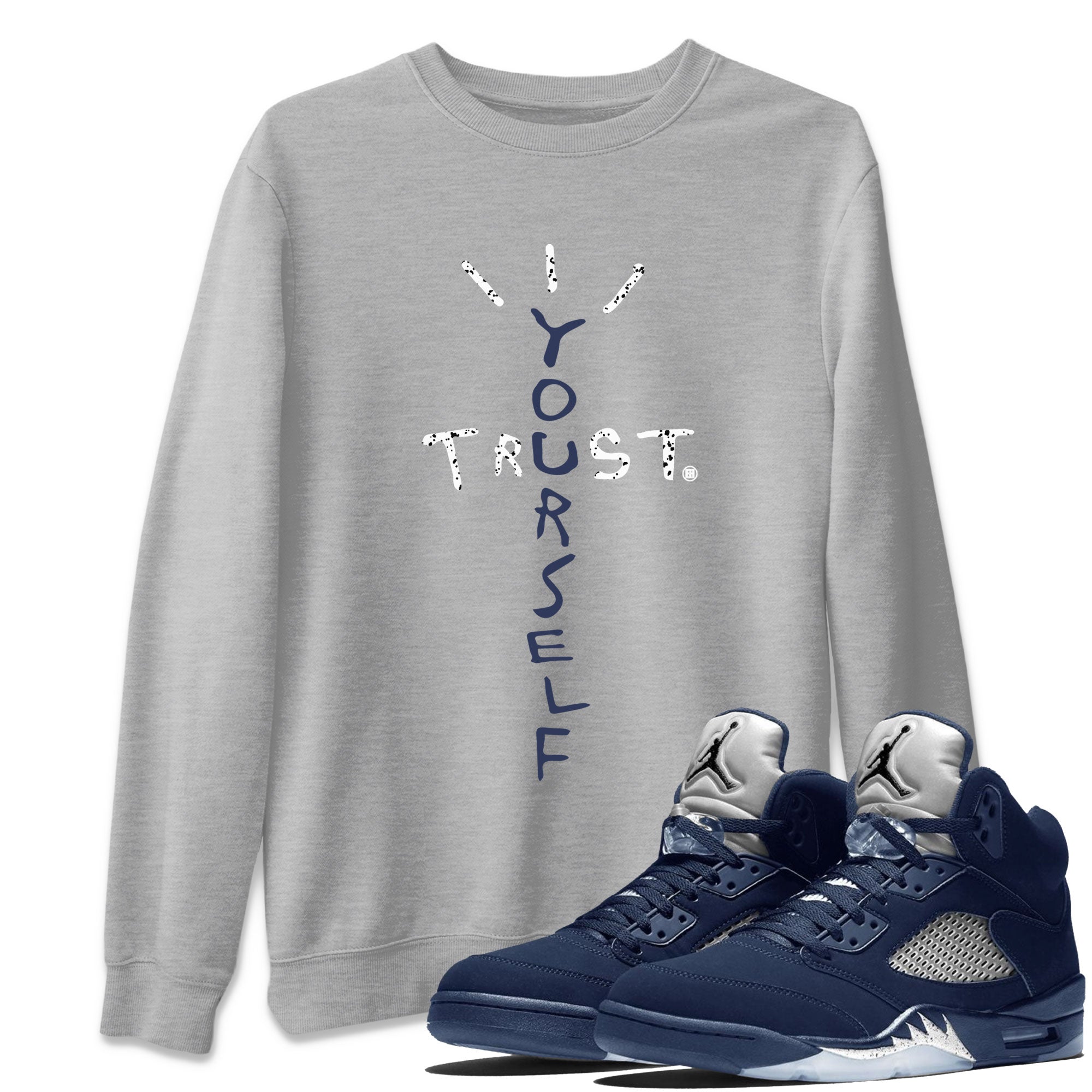 Trust Yourself Unisex Tops - Air Jordan 5 Georgetown