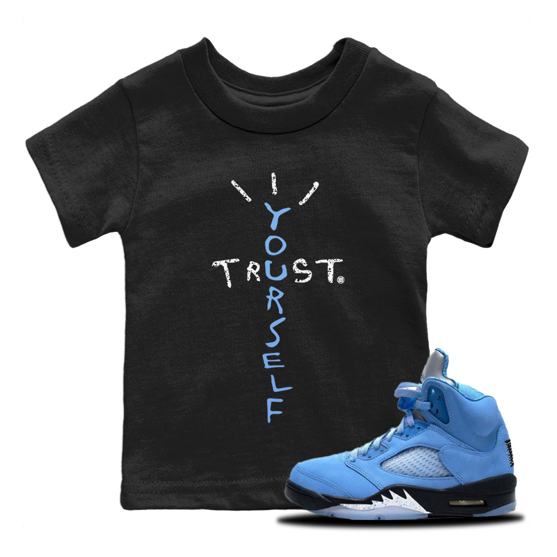 Trust Yourself Kids Tops - Air Jordan 5 UNC