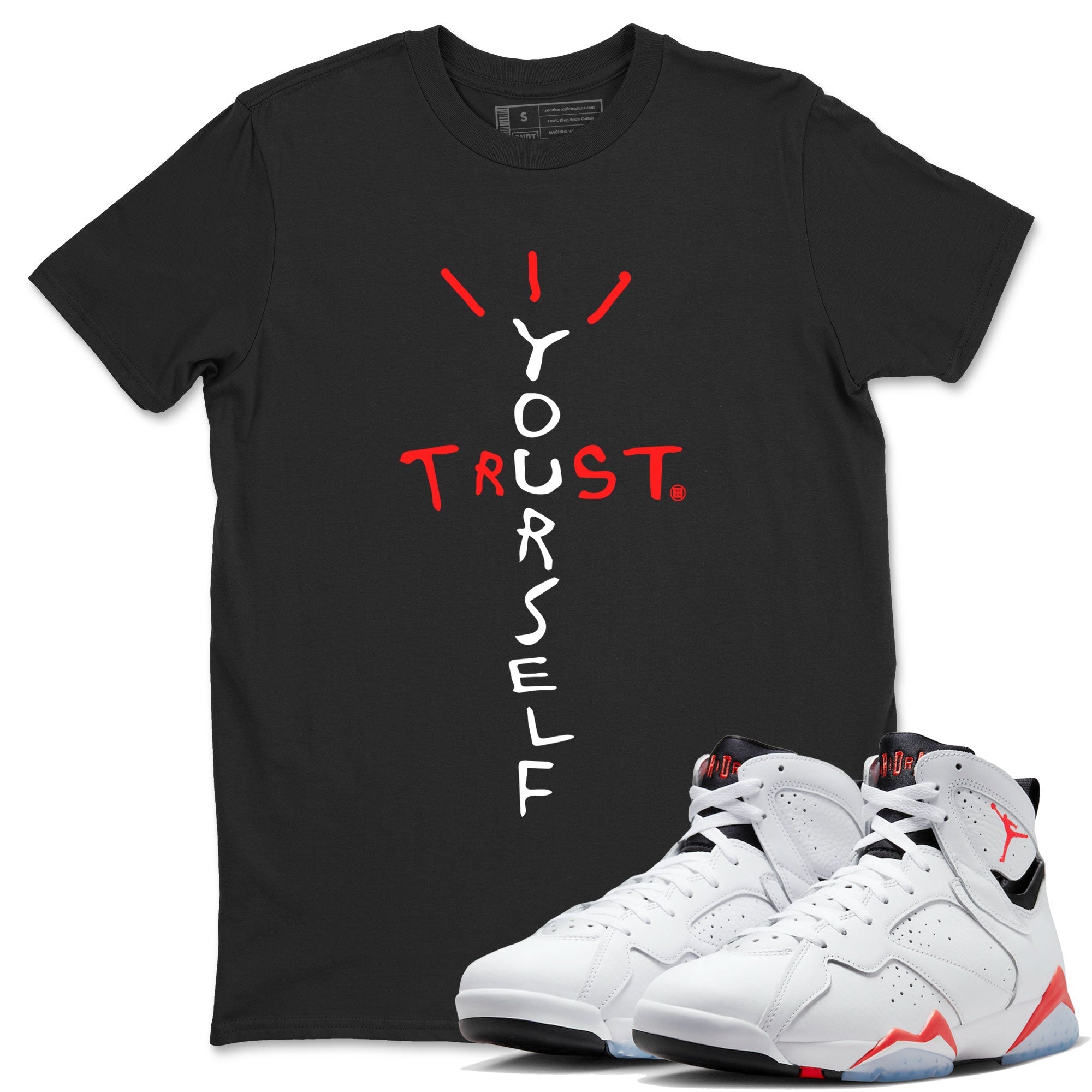 Trust Yourself Unisex Tops - Air Jordan 7 White Infrared