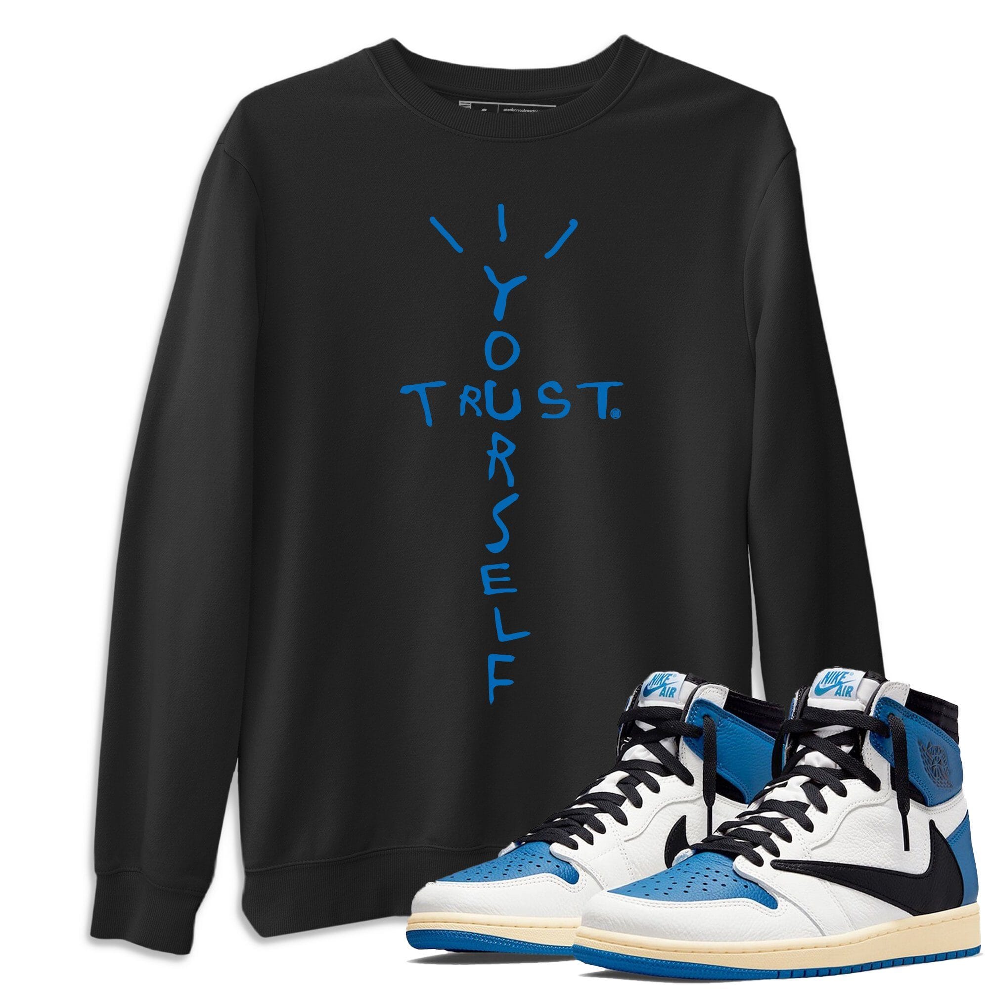 Trust Yourself Unisex Tops - Air Jordan 1 Travis Scott Fragment