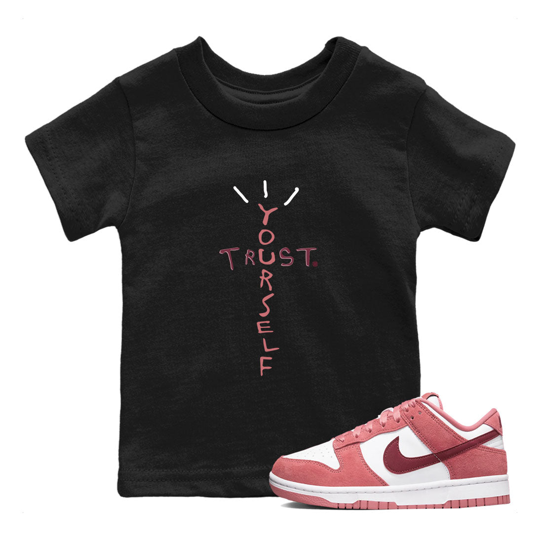 Trust Yourself snkmatch Tee Kids - Dunk Valentines Day 2024