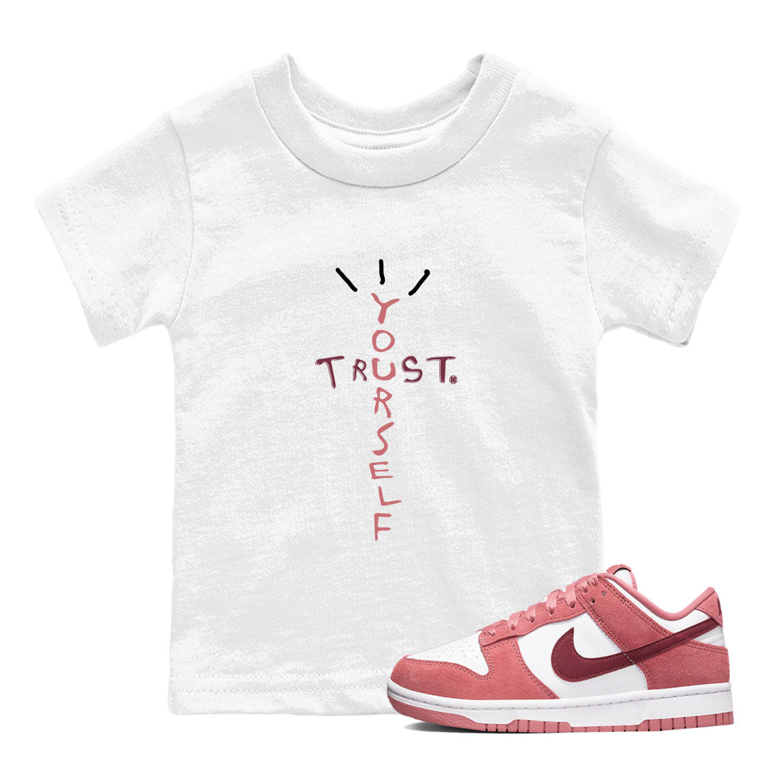 Trust Yourself snkmatch Tee Kids - Dunk Valentines Day 2024