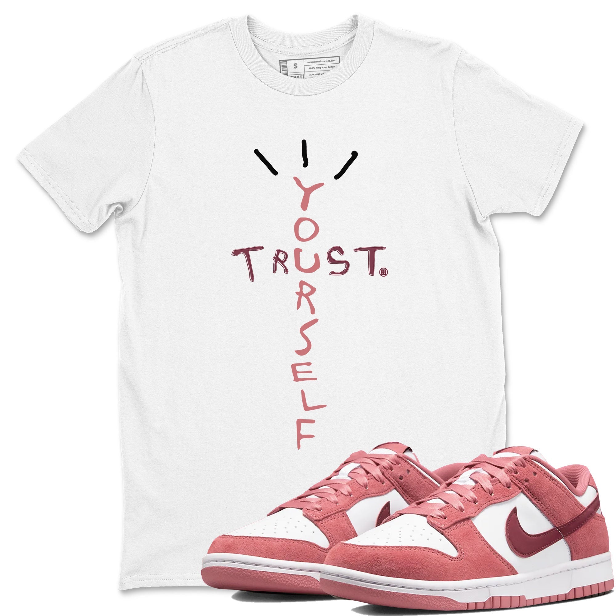 Trust Yourself snkmatch Tee - Dunk Valentines Day 2024