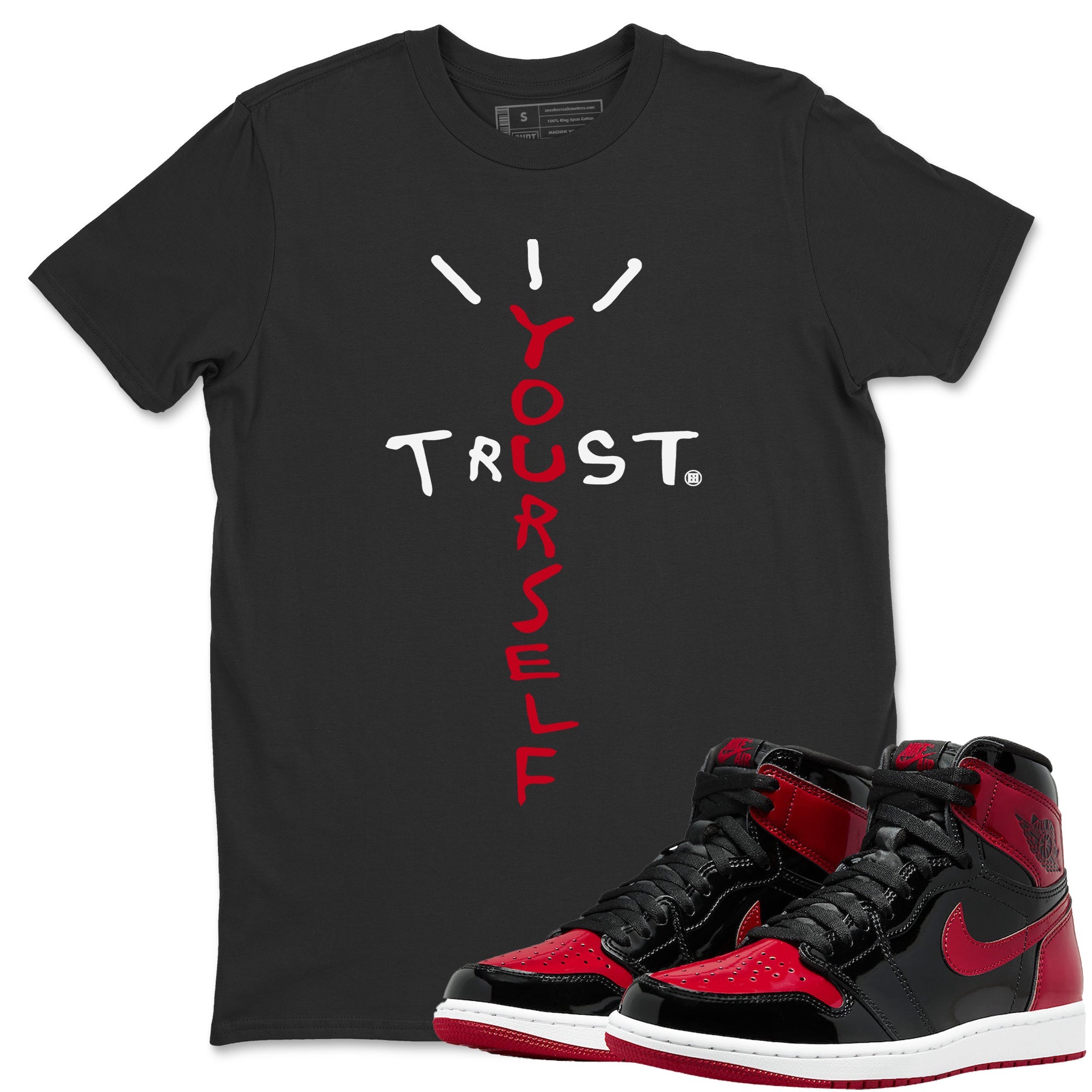 Trust Yourself Unisex Tops - Air Jordan 1 Bred Patent