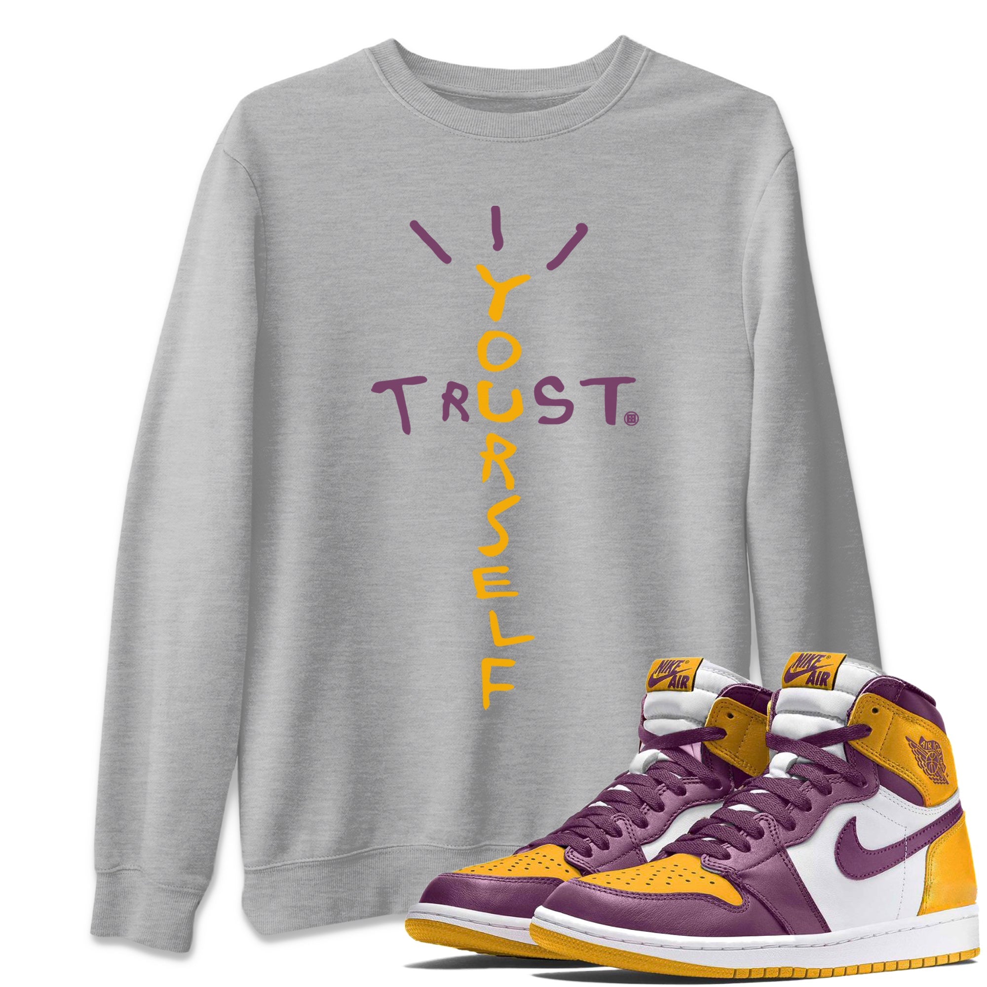 Trust Yourself Unisex Tops - Air Jordan 1 Brotherhood