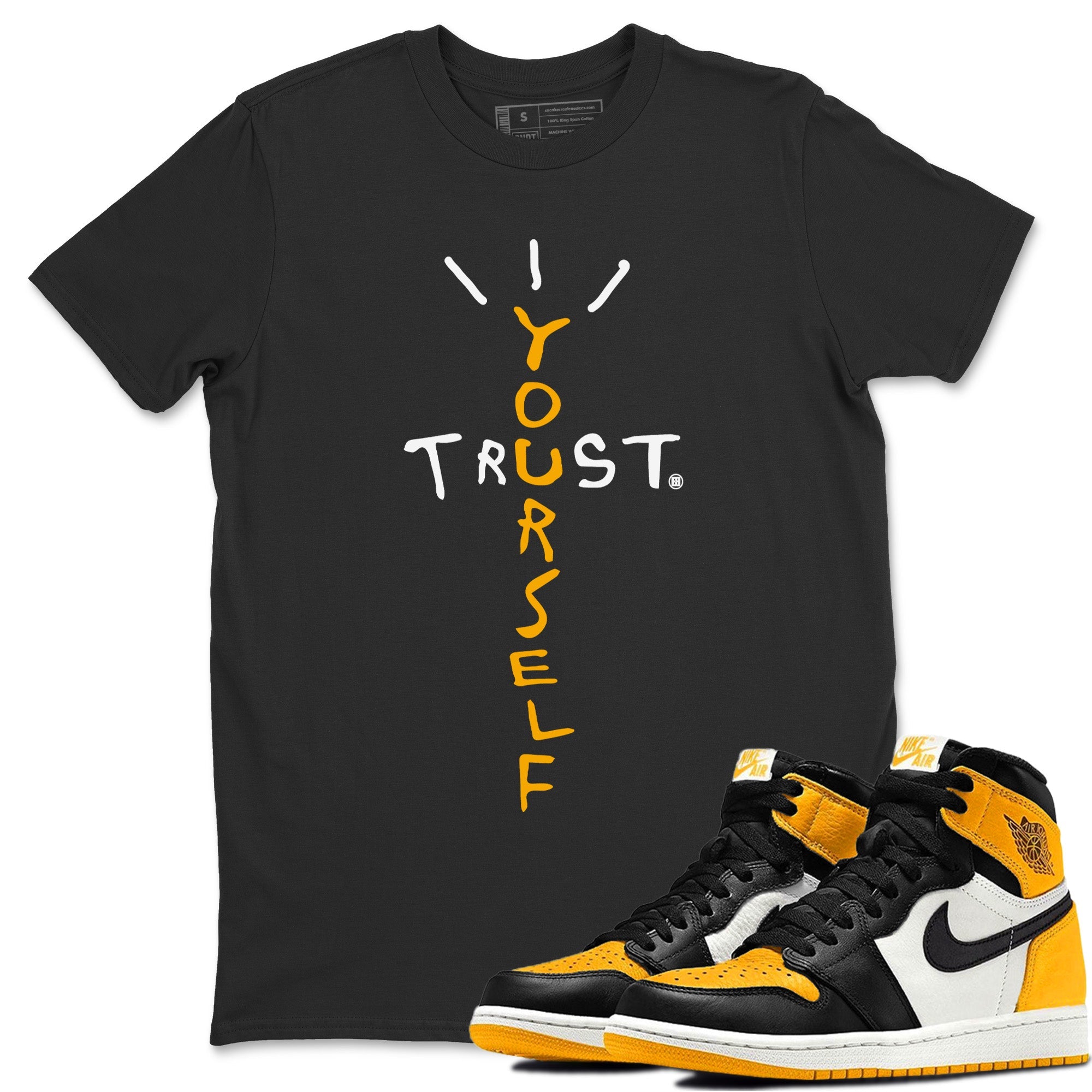 Trust Yourself Unisex Tops - Air Jordan 1 Yellow Toe